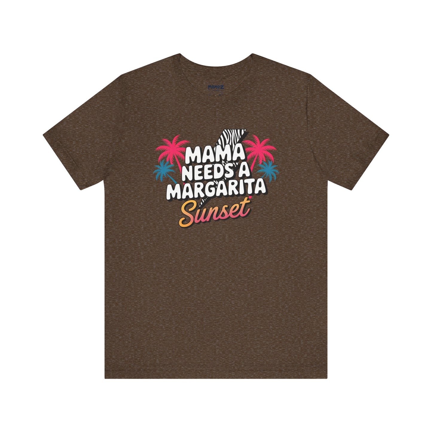 Mama Needs A Magarita Sunset Funny Tee By Memez Store