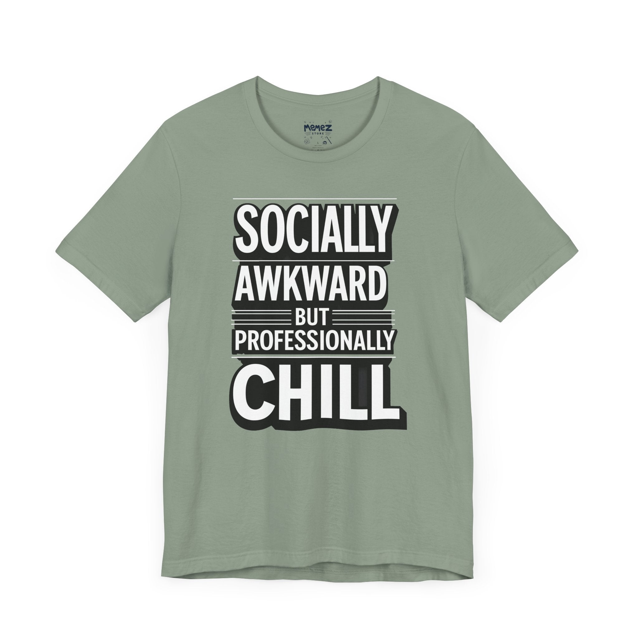 Socially Awkward But Professional Chill Funny Tee By Memez Store