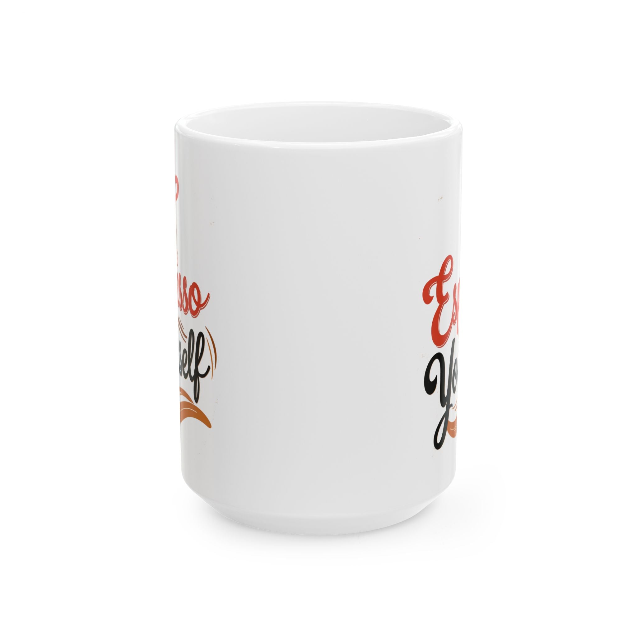 Funny Espresso Yourself Ceramic Mug
