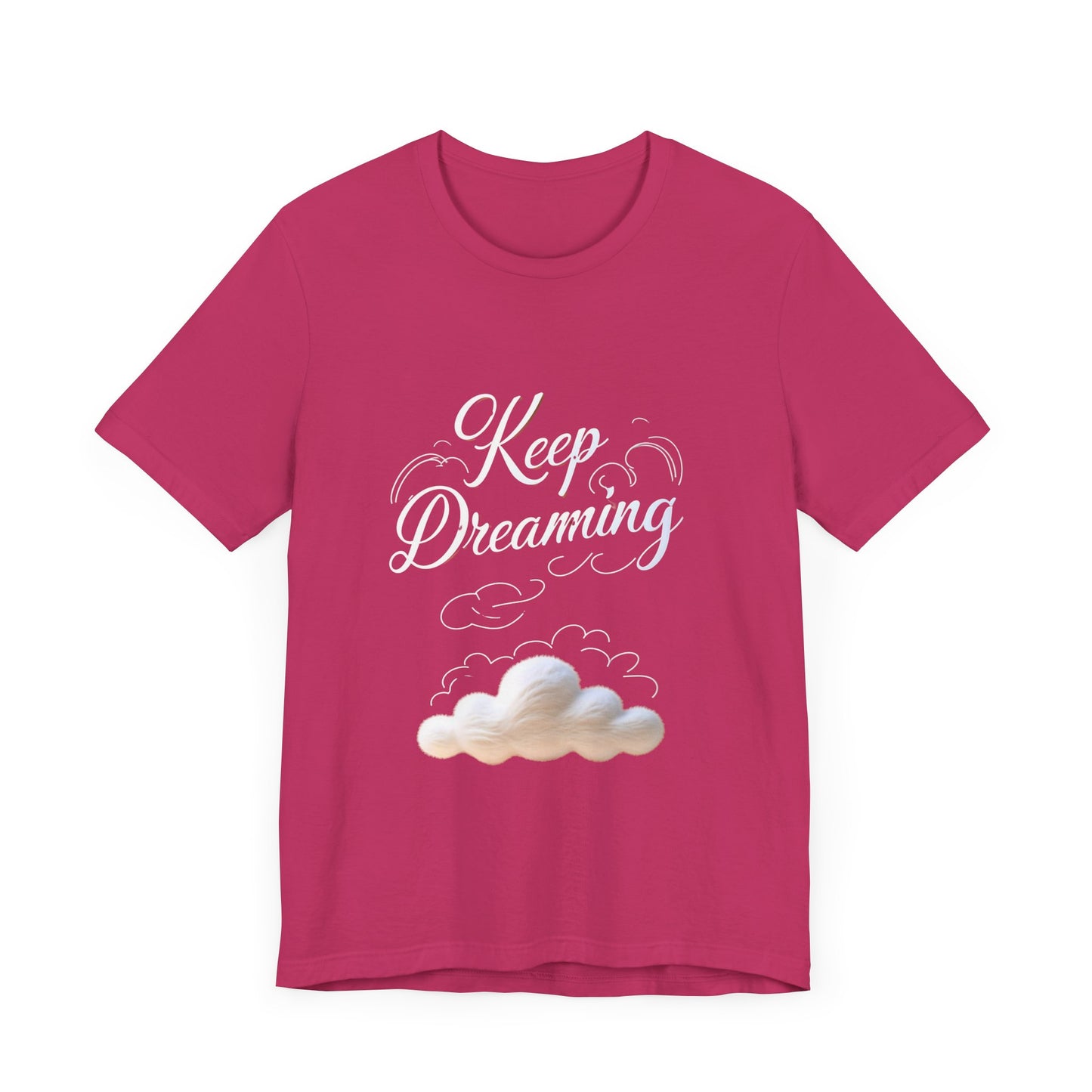 Keep Dreaming T-shirt - Unisex Tee