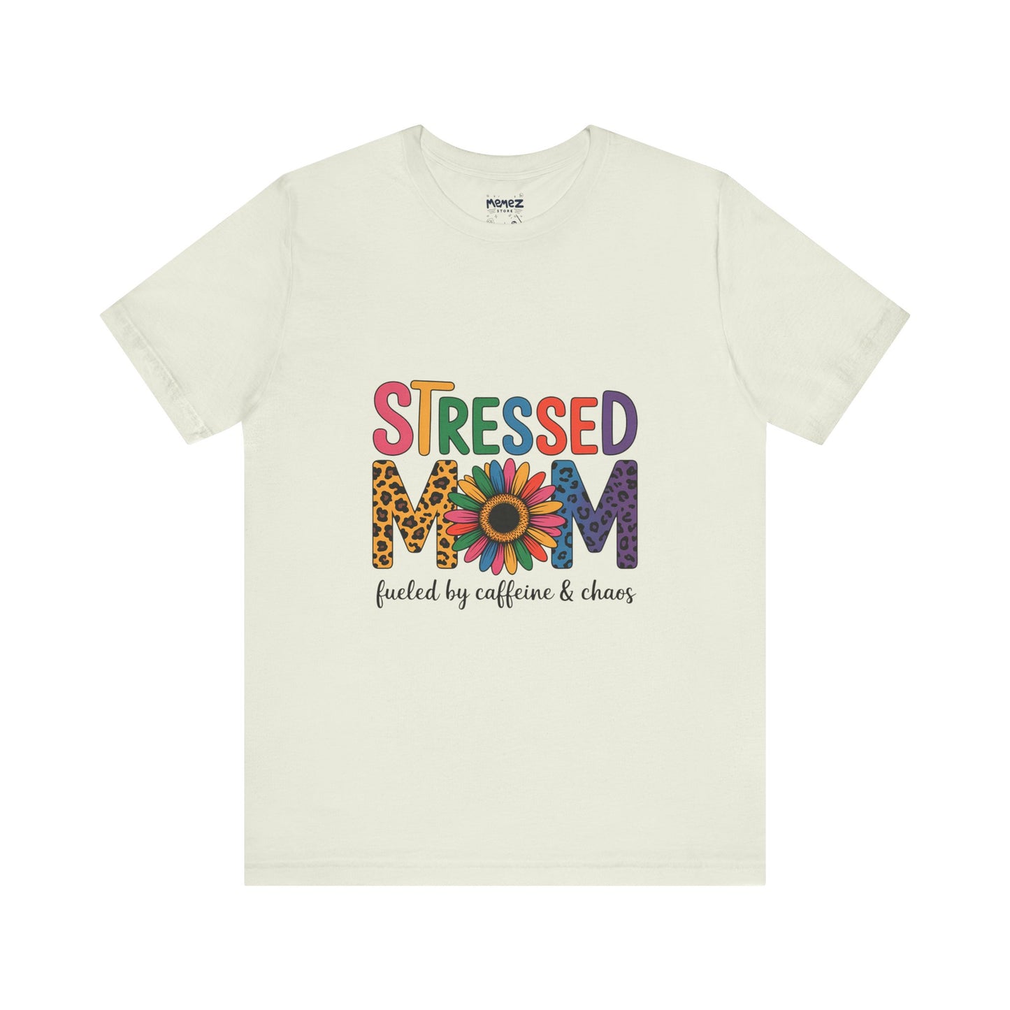 Stressed Mom Funny Tee By Memez Store