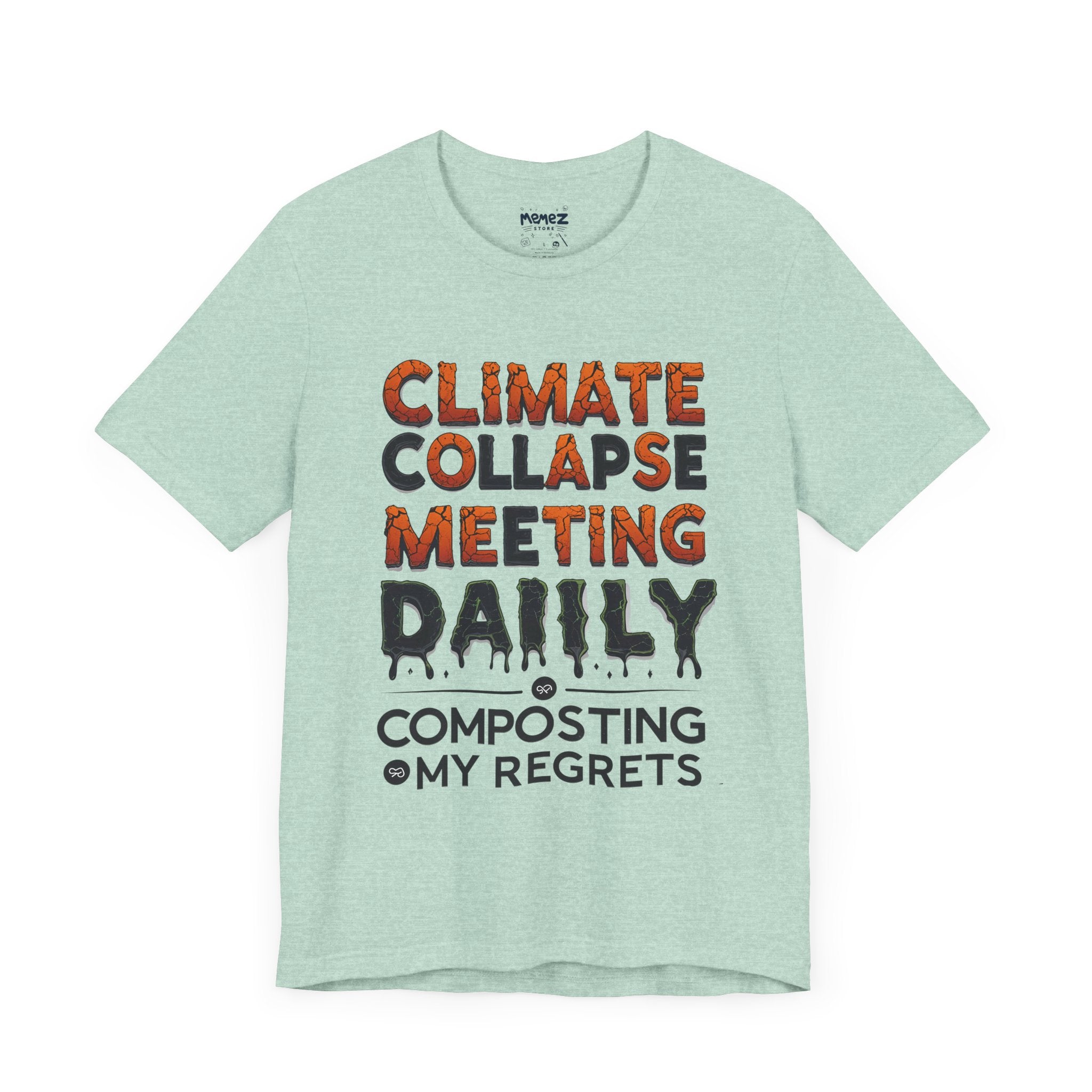 CLimate CHnage Funny Tee By Memez Store