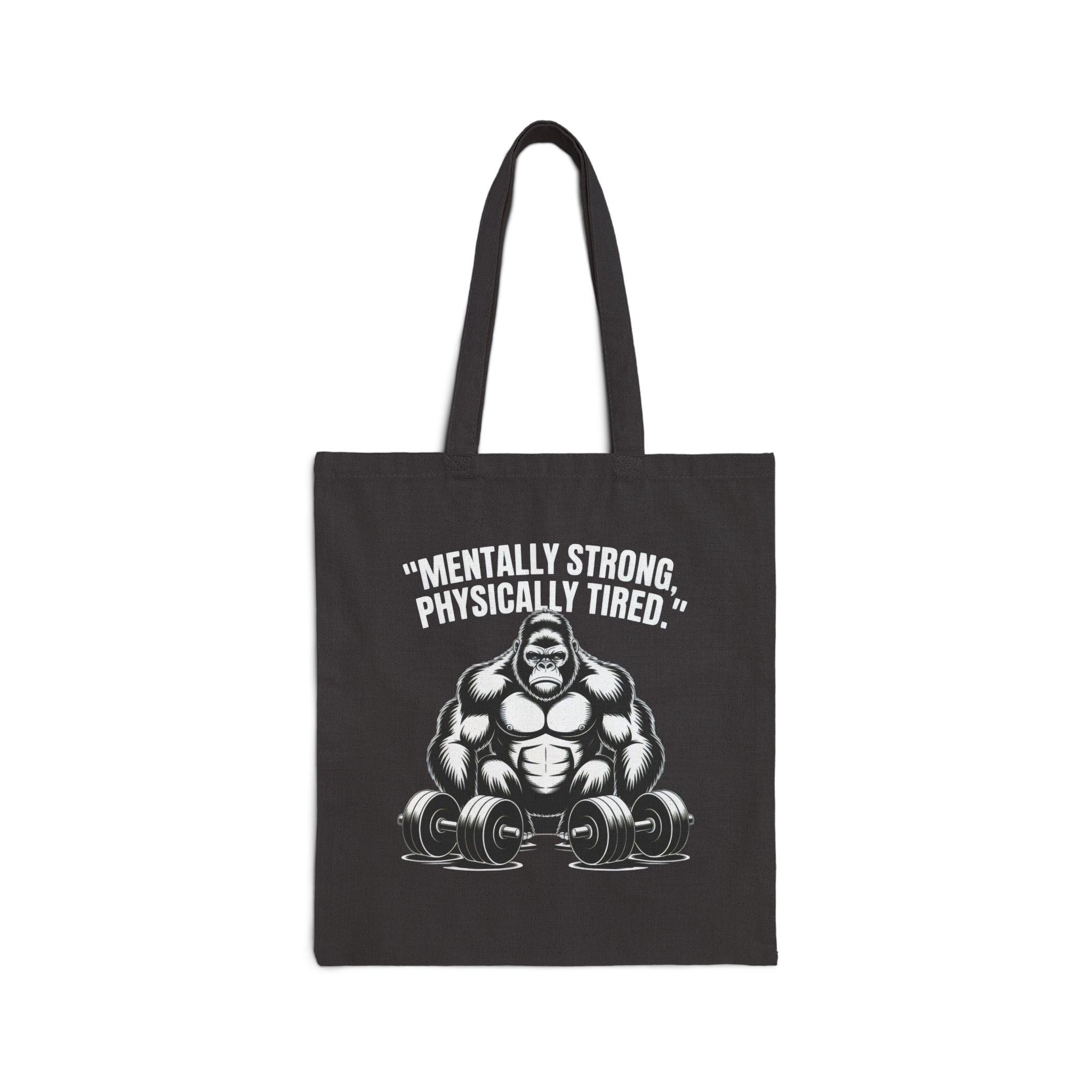 Mentally Strong Physical Tired Monkey Funny Tote Bag