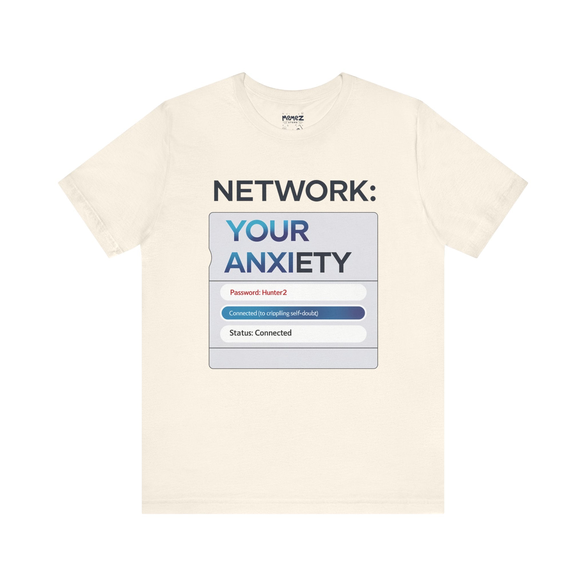 Network You Aniexty A Meme Tee By Memez Store