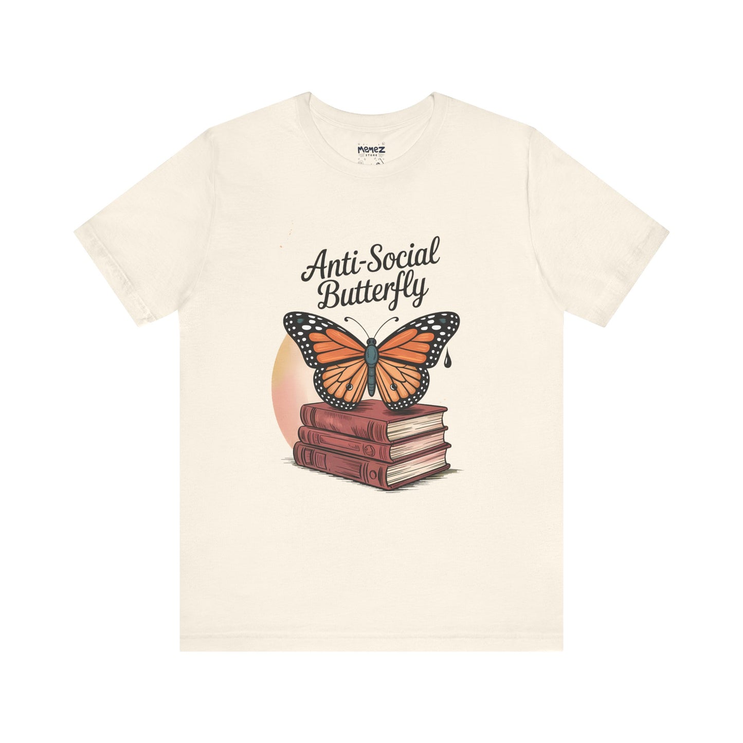 Funny Unisex Tee: Anti-Social Butterfly By Memez Store