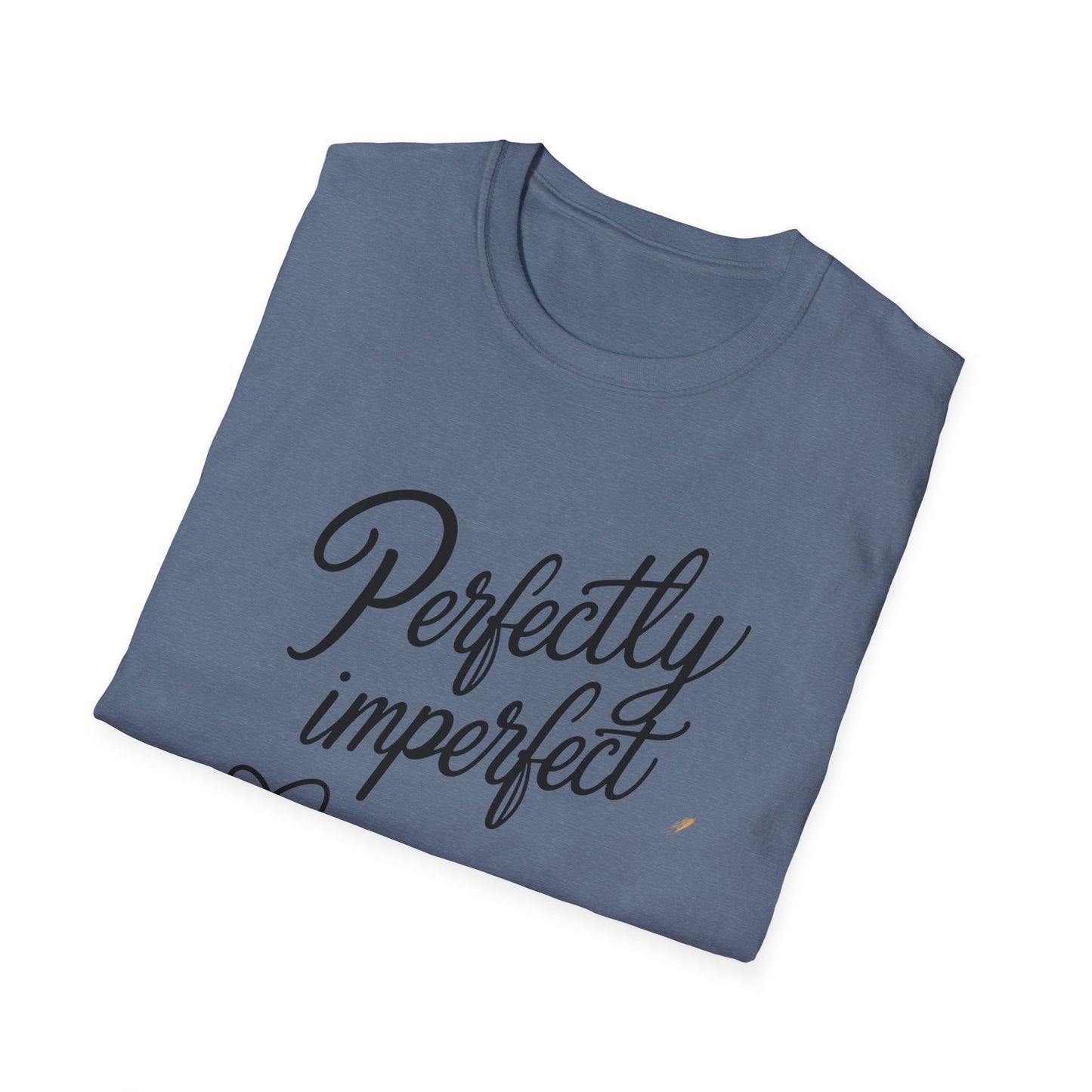 Perfectly Imperfect Unisex T-Shirt Meme and Funny By Memez Store