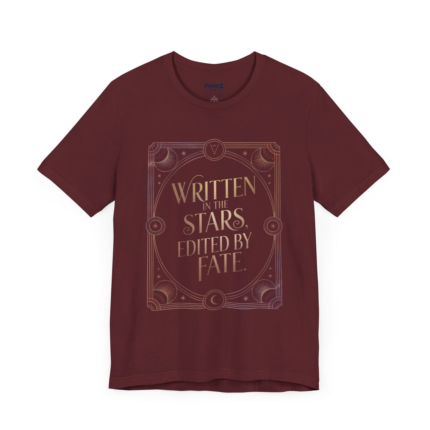 Written In the Stars Edit By Fate Funny Zoidic Tee By Memez Store