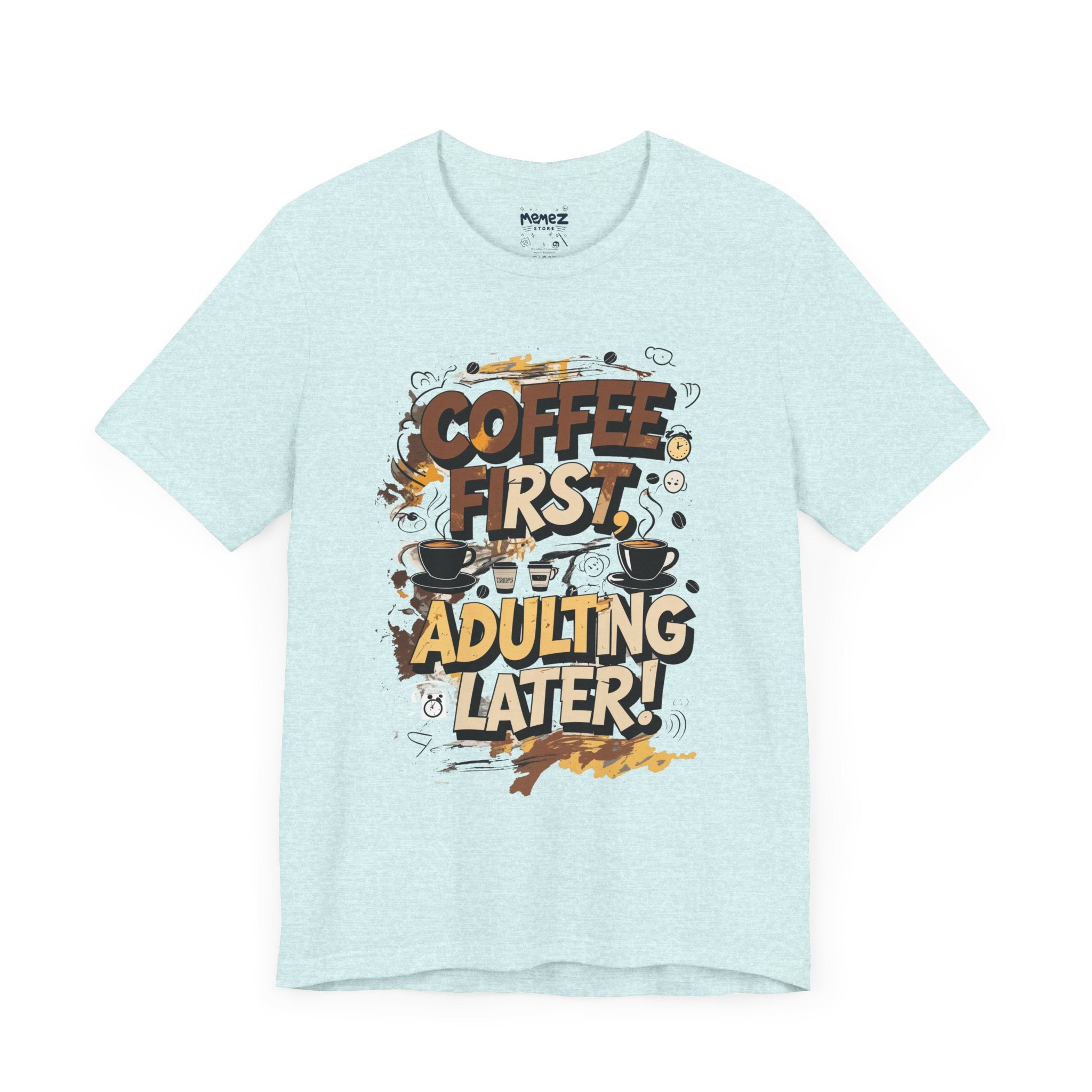 Coffee First Unisex Tee by Memez Store