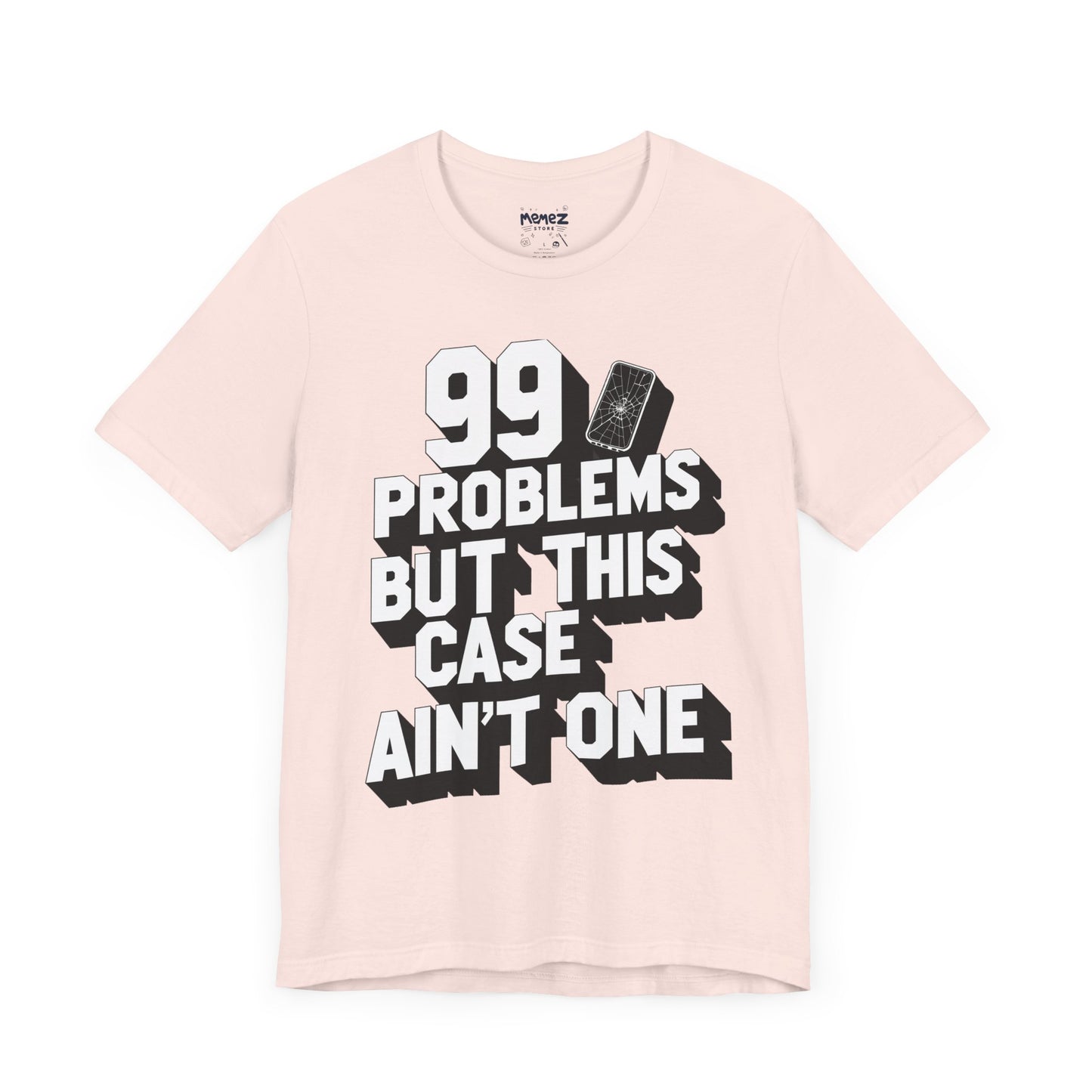99 Porblems funny and meme t-shirt by Memez store