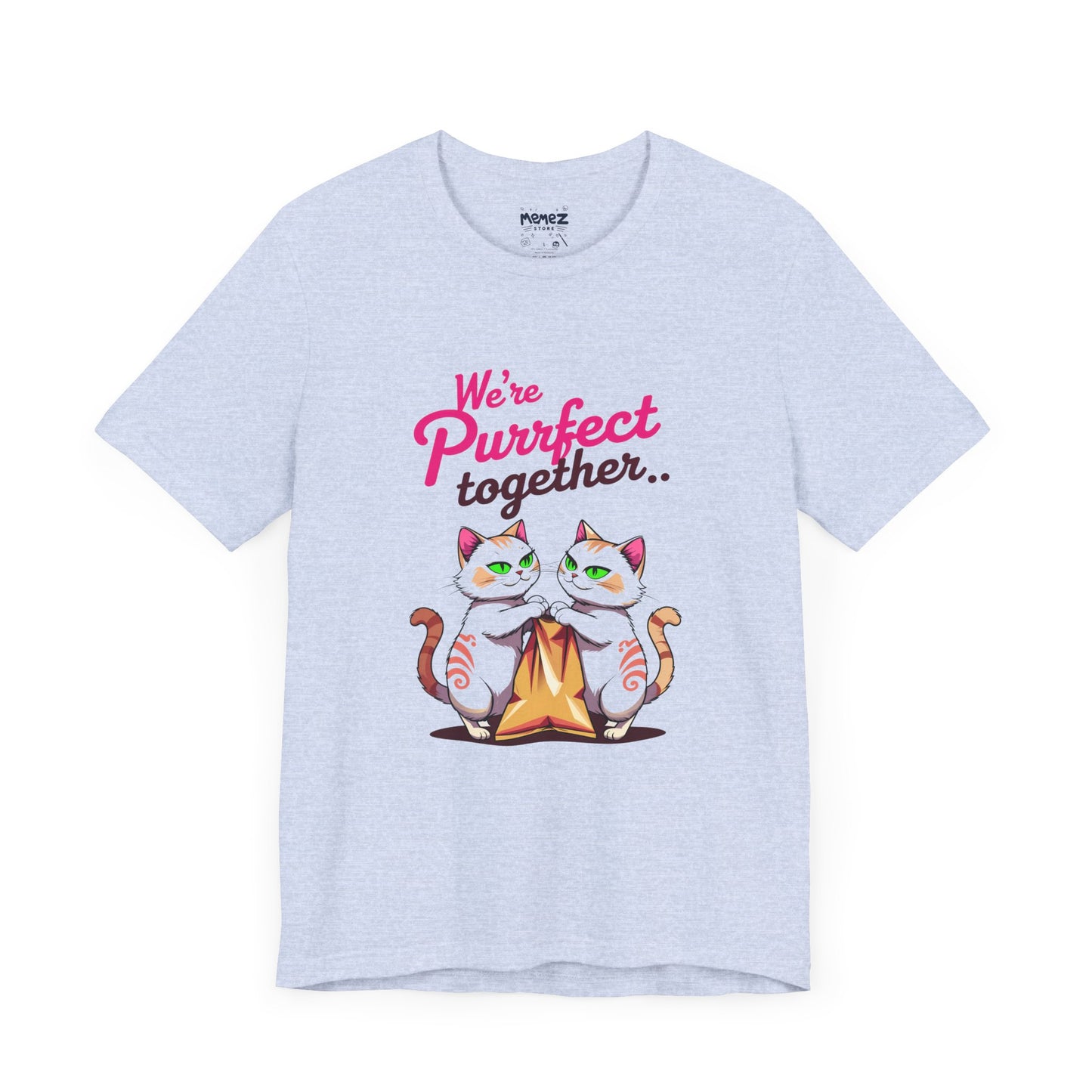 We Purrfect Toghether Funny Pet Lover's Tee By Memez Store
