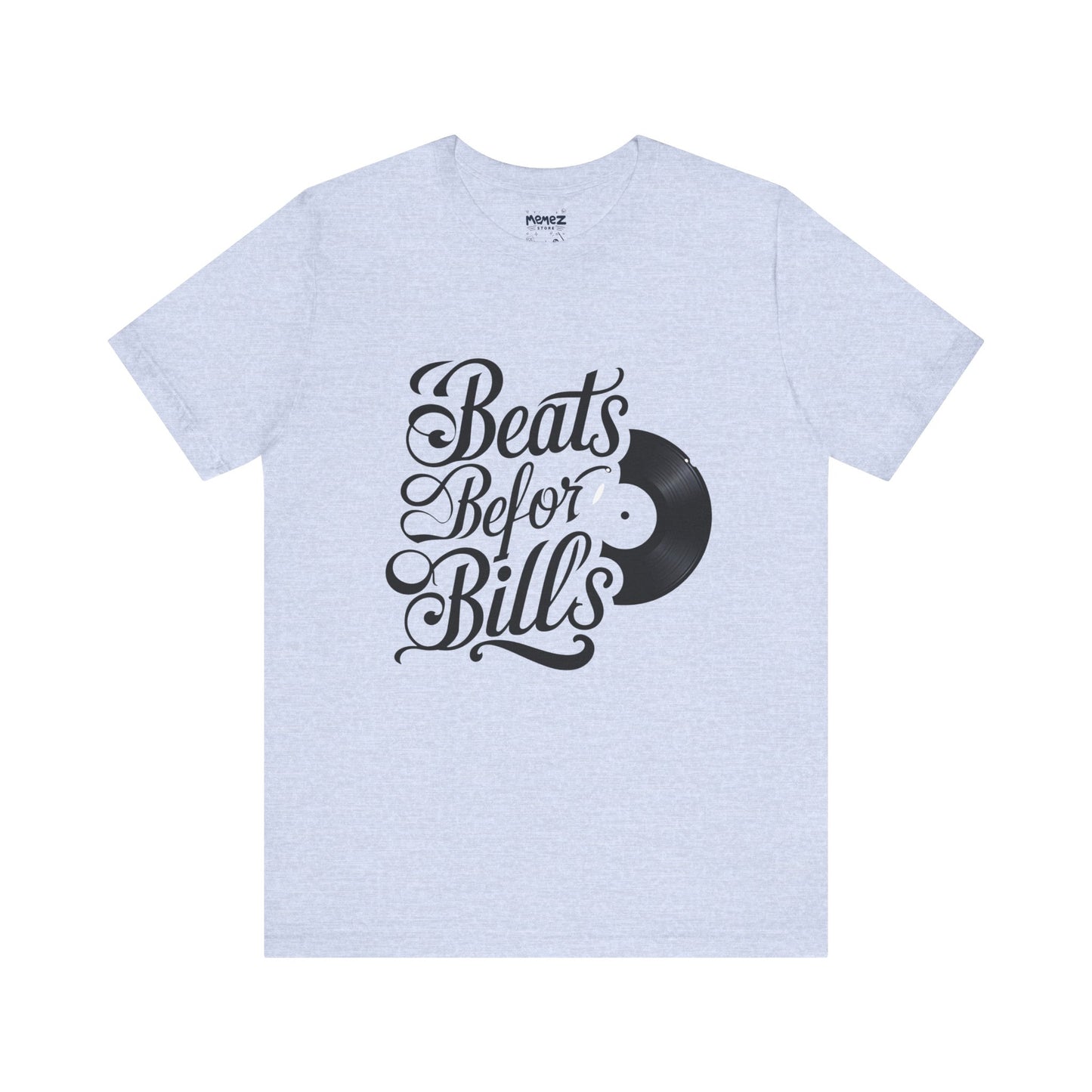 Music Lover's Unisex Tee - Beats Before Bills by Memez Store