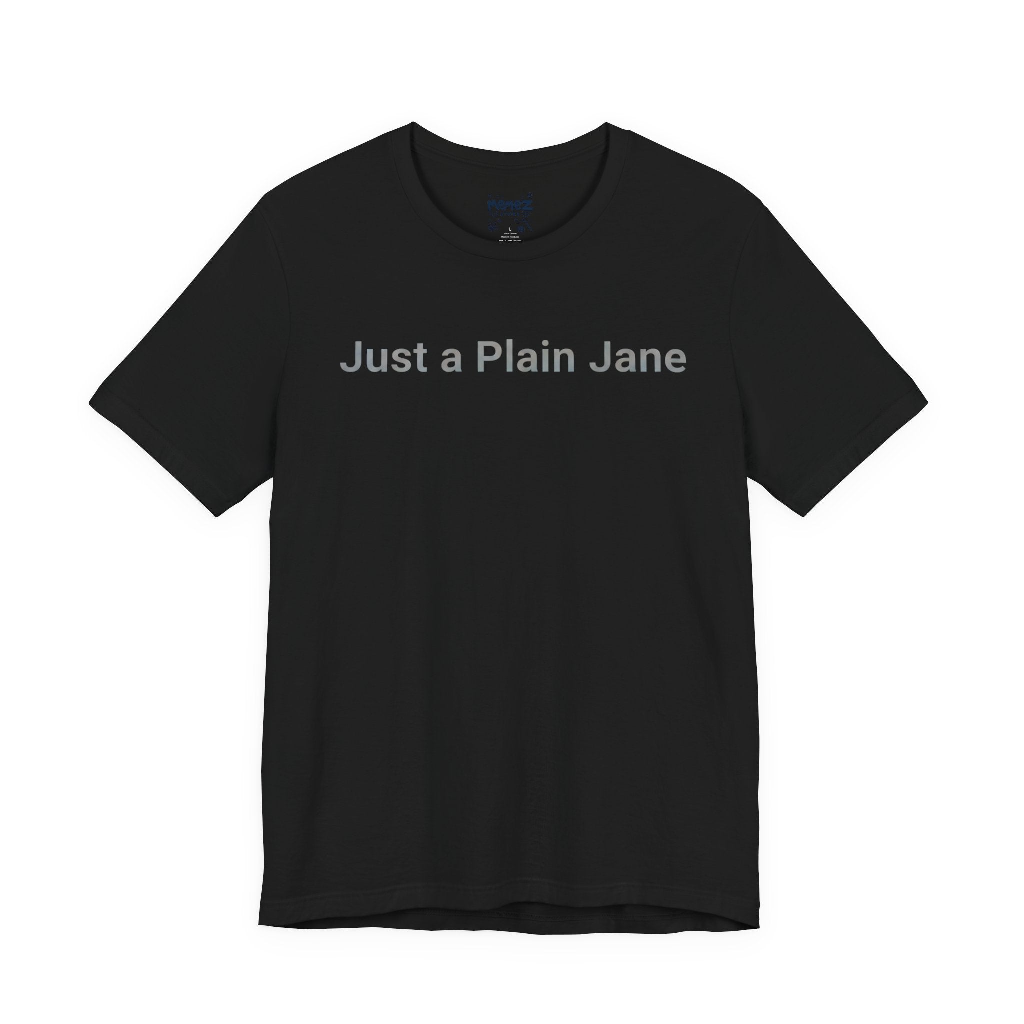 Just a Plain Jane Funny Tee