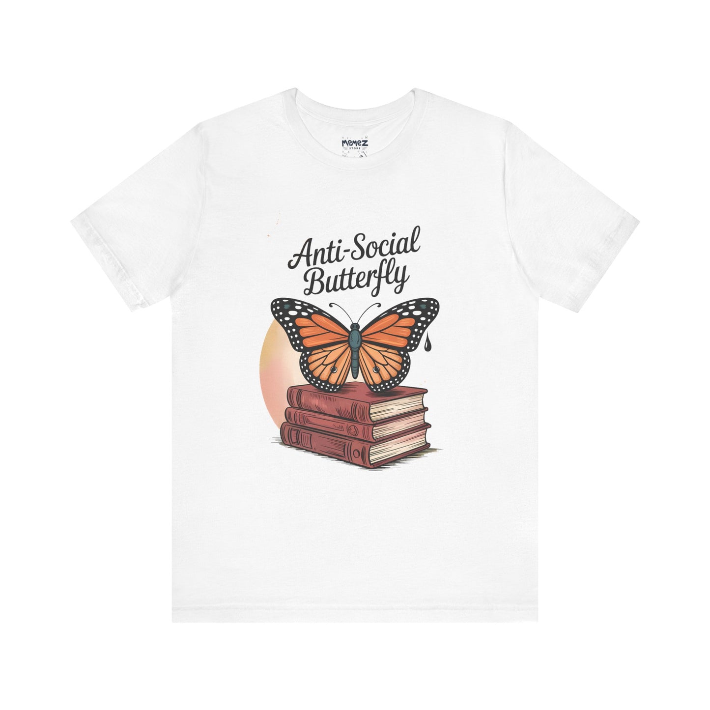 Funny Unisex Tee: Anti-Social Butterfly By Memez Store