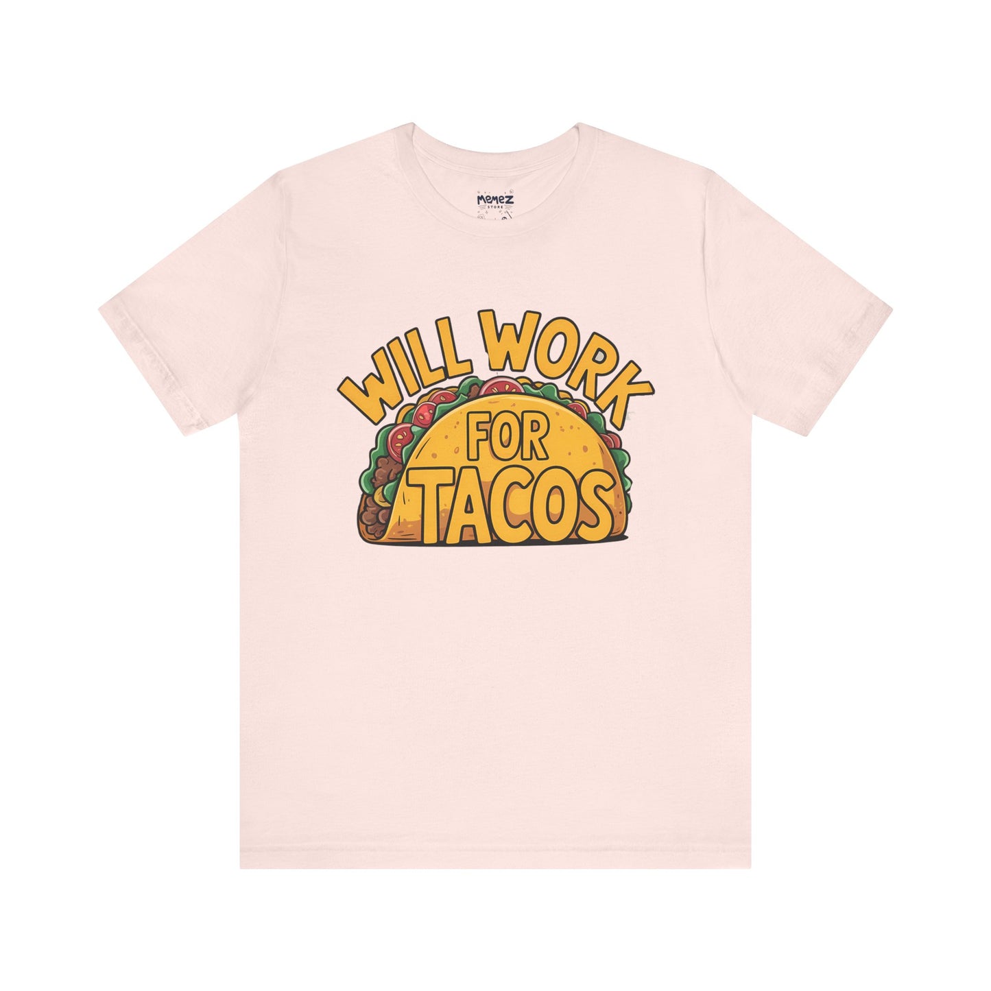 Funny Tacos Unisex Tee - Hilarious T-Shirt for Taco Lovers