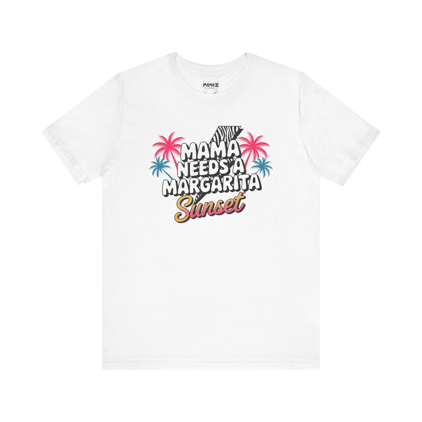 Mama Needs A Magarita Sunset Funny Tee By Memez Store