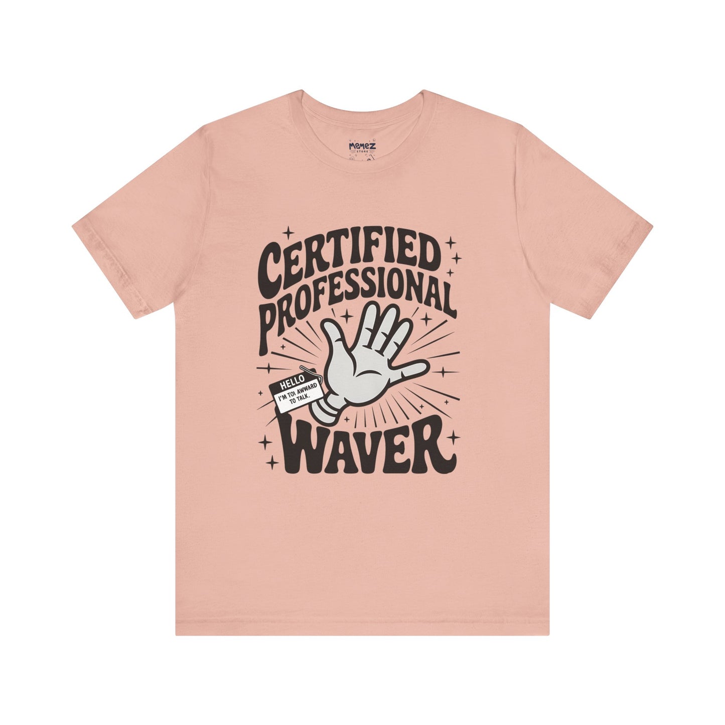 Certified Professional Waver Funny Tee By Memez Store
