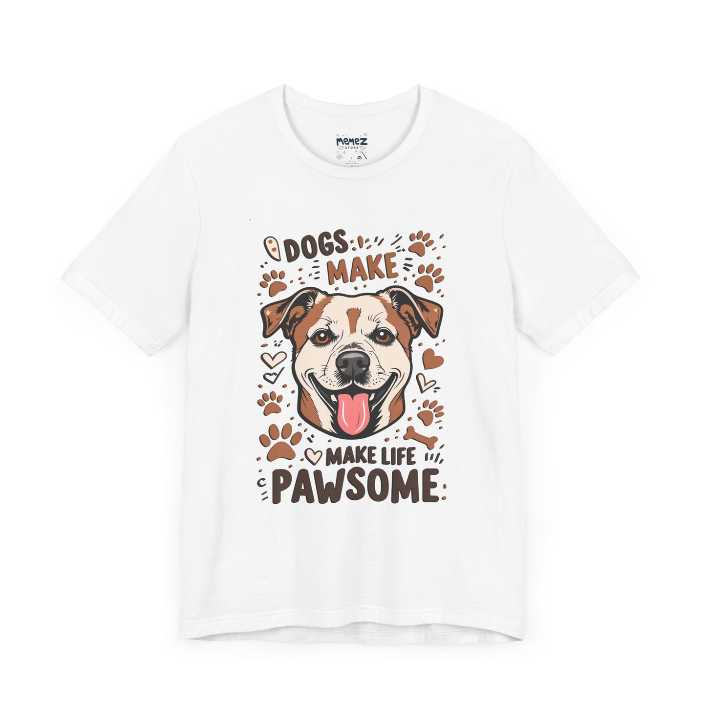Dog Make Life Pawson Funny Tee By Memez Store