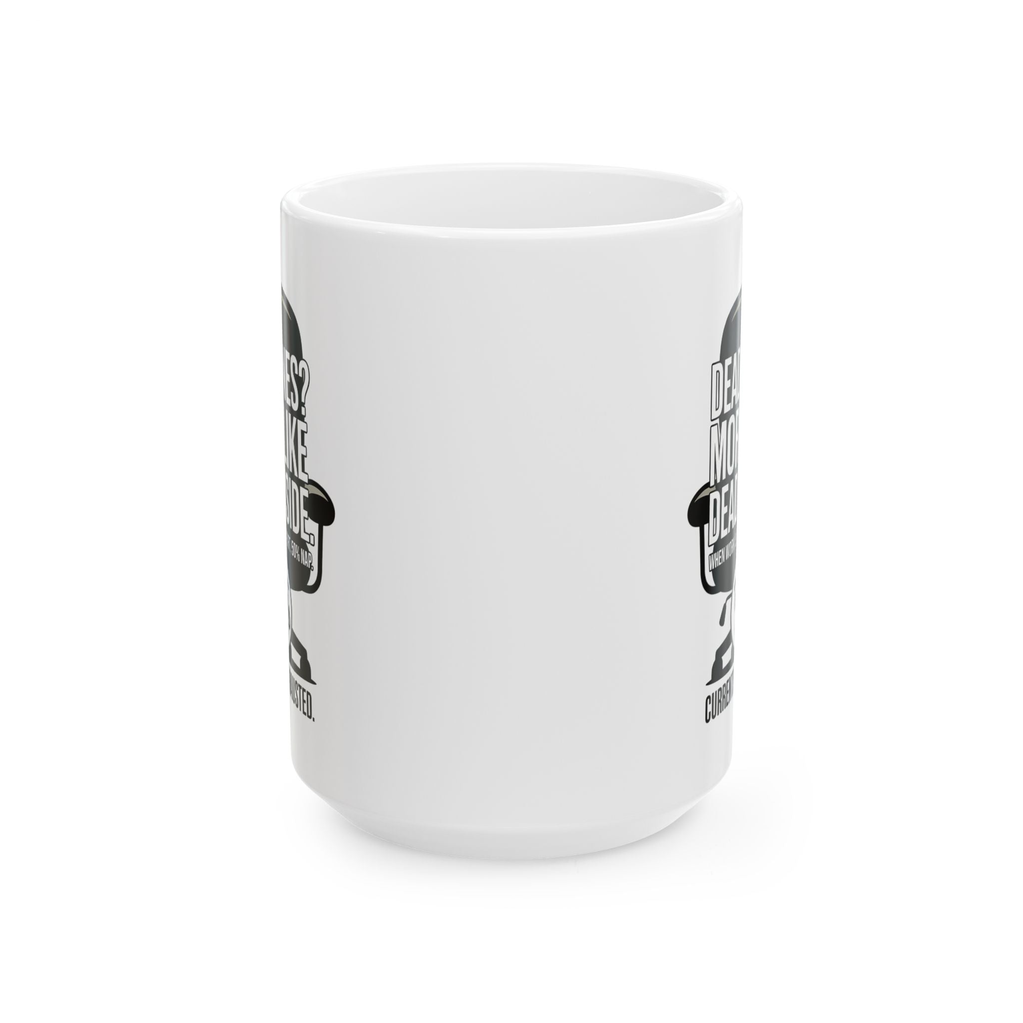 Deadlines is more like deadinside Mug by Memez store