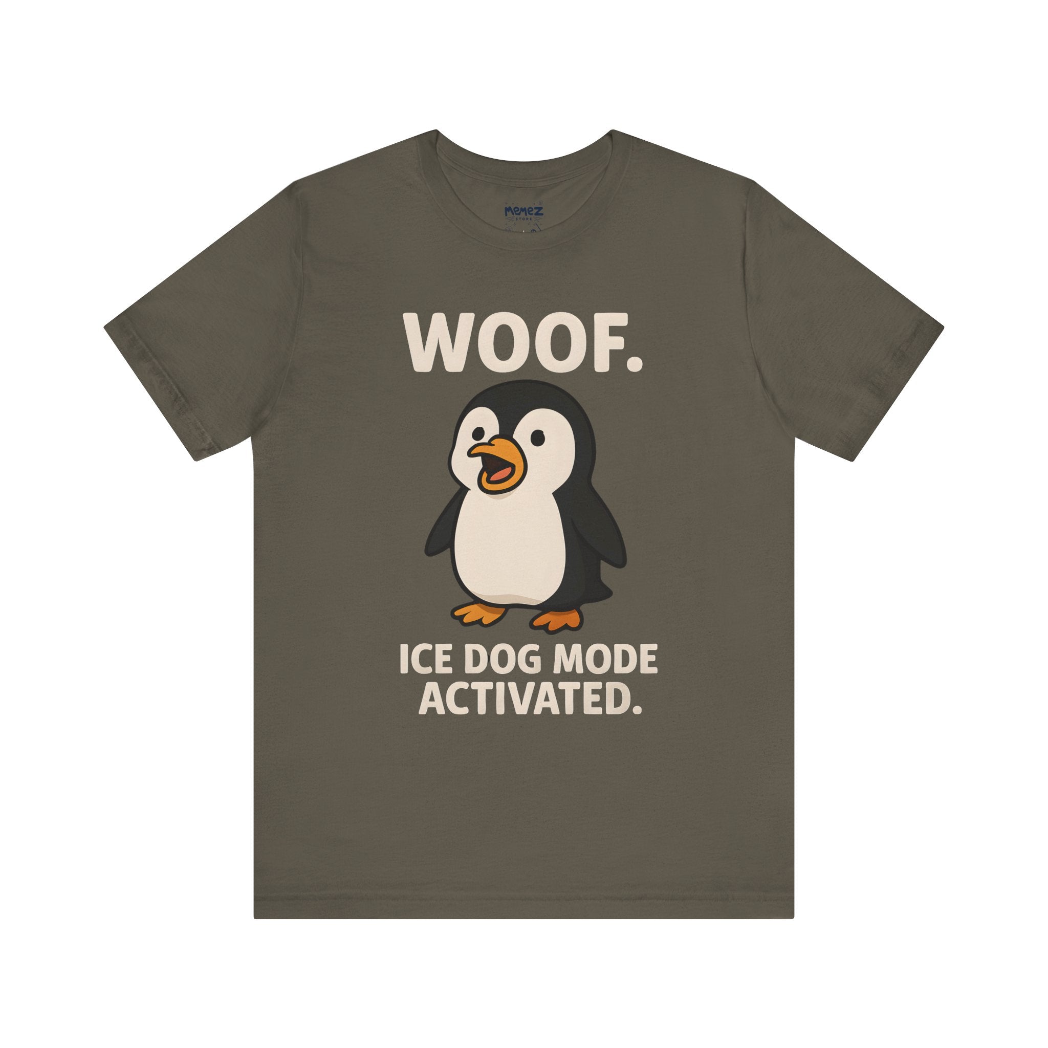 Woof Ice Dog Mode Activated  Meme Funny Tee