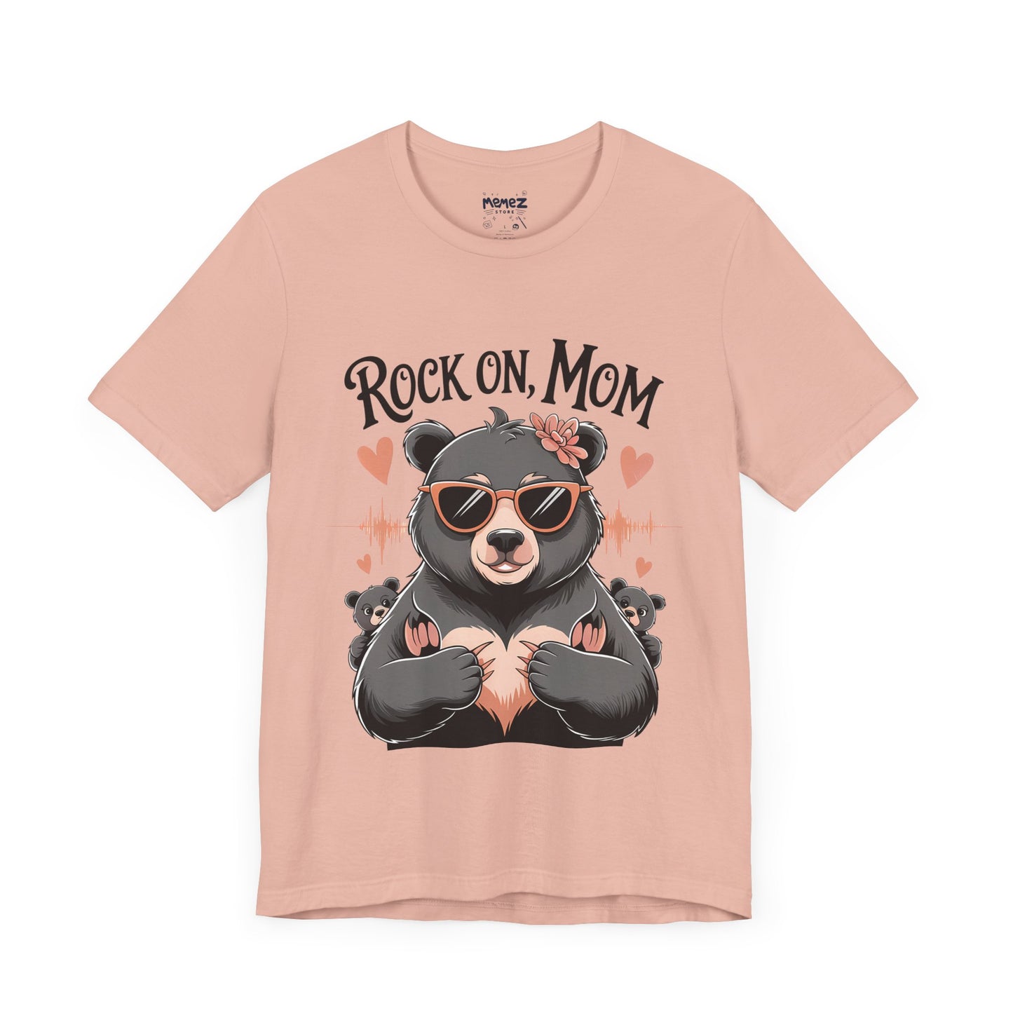 Rock On Mom FUnny Mama Bear Meme Tee By Memez Store