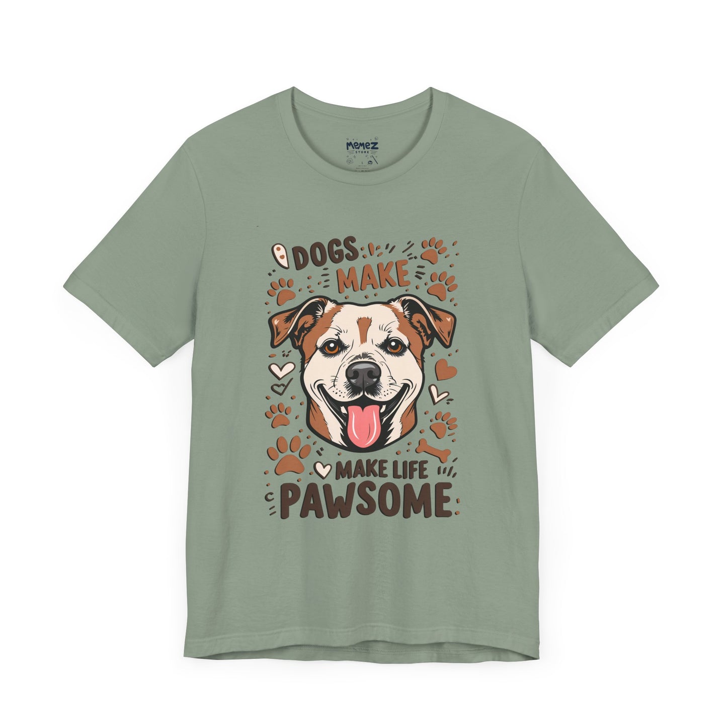 Dog Make Life Pawson Funny Tee By Memez Store