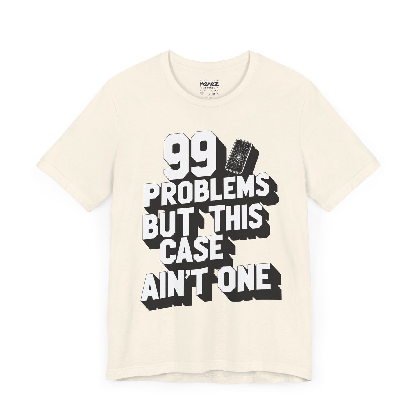 99 Porblems funny and meme t-shirt by Memez store