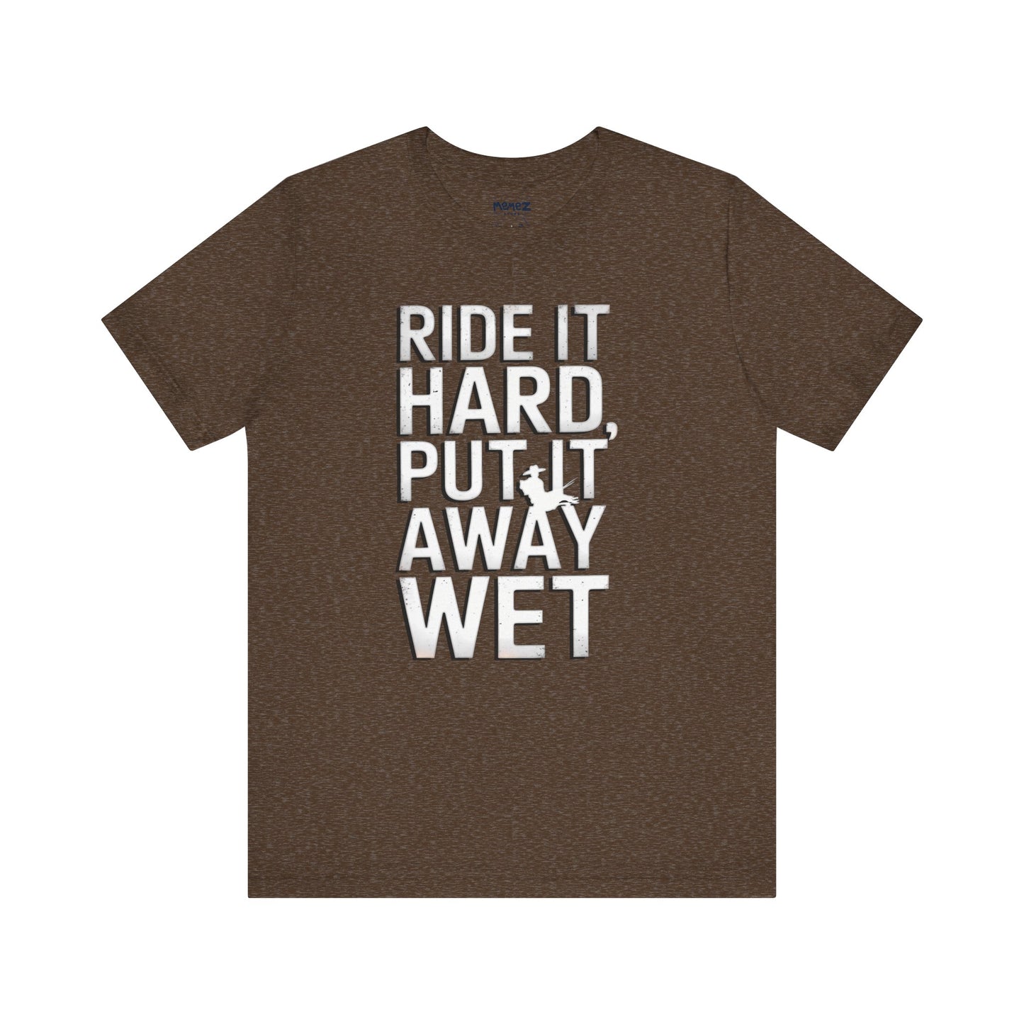Ride It Hard Put it away Wet a Funny Typorgraphical Tee By Memez Store