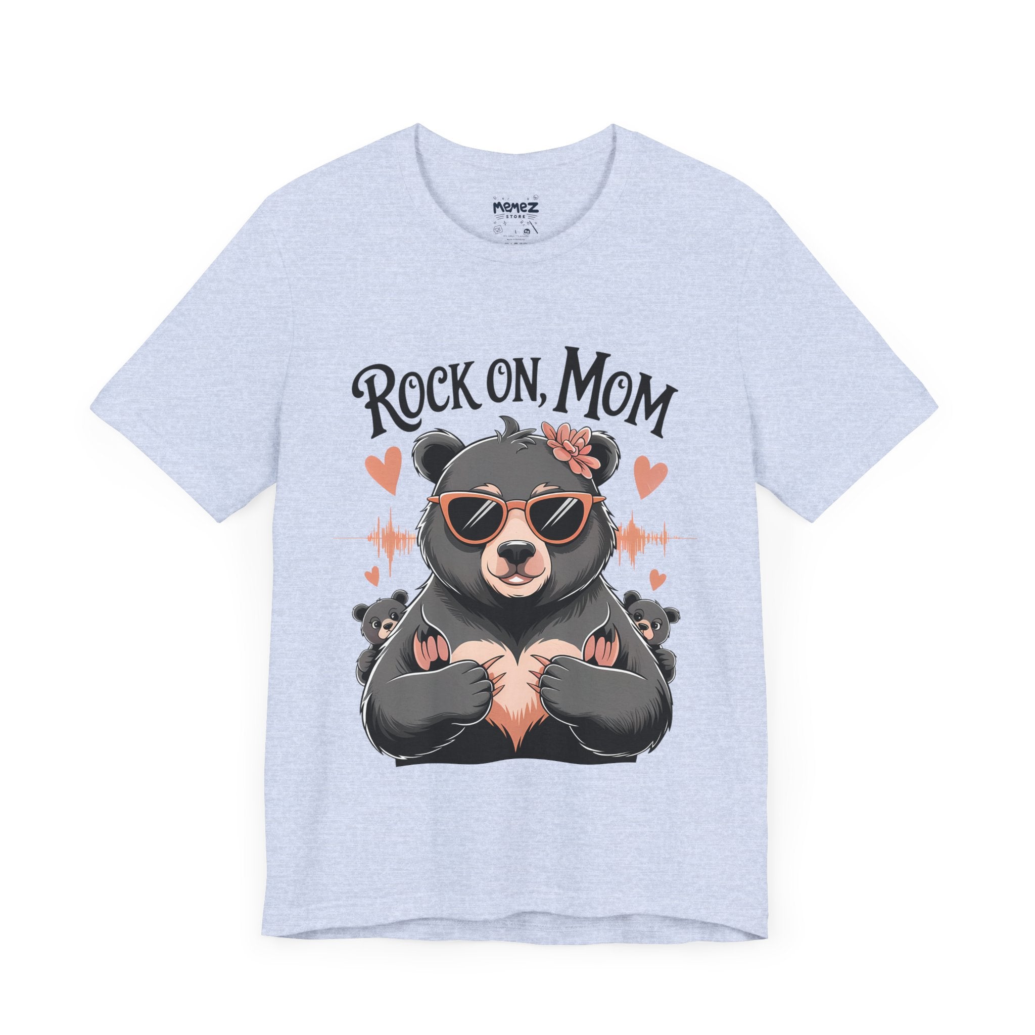 Rock On Mom FUnny Mama Bear Meme Tee By Memez Store