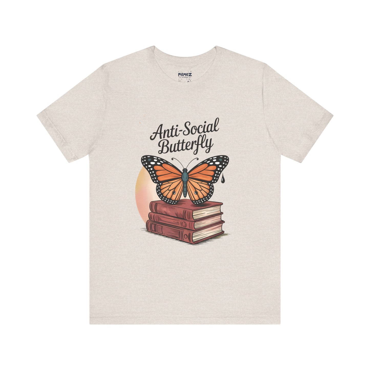 Funny Unisex Tee: Anti-Social Butterfly By Memez Store
