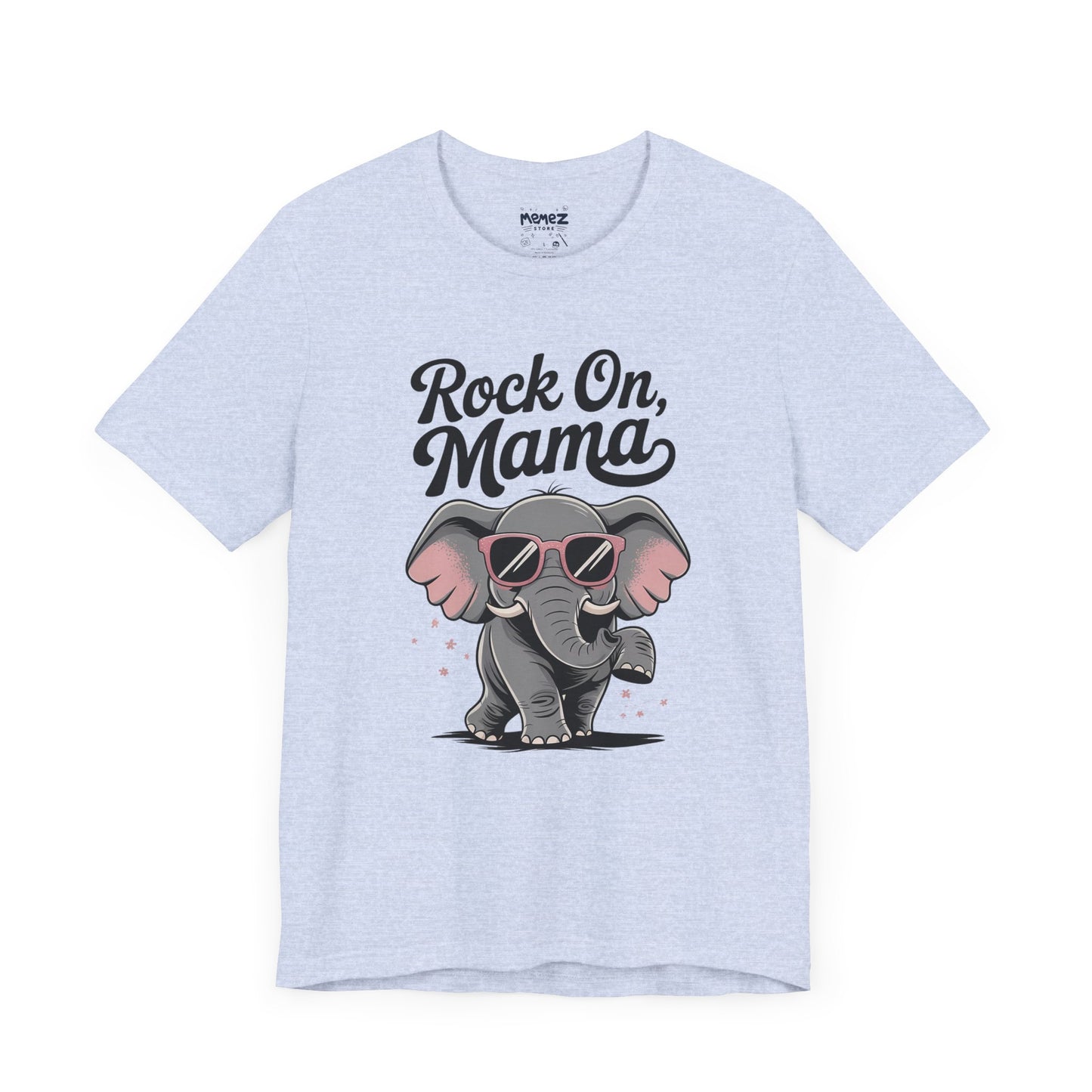 Rock on Mama, Funny Elephant Mother Day Tee by Memez Store