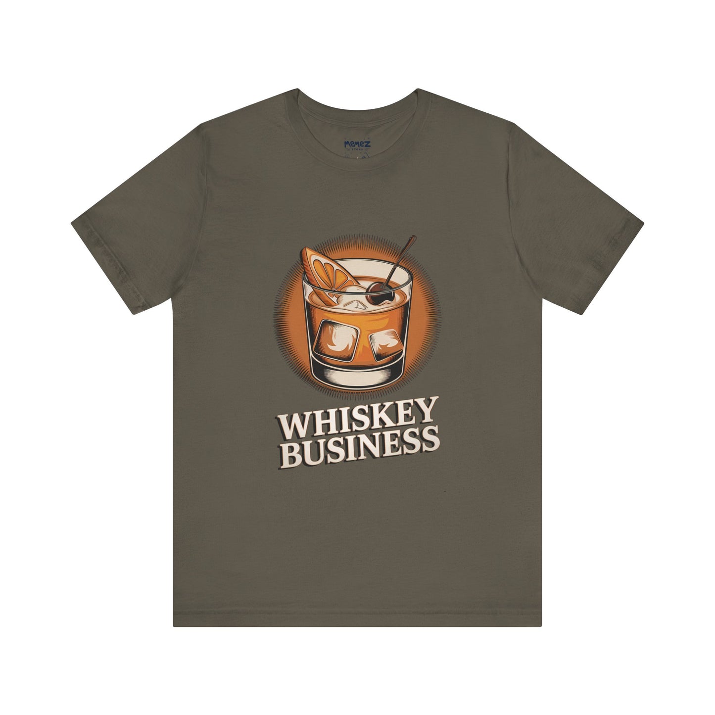 Whiskey Business Tee By Memez Store