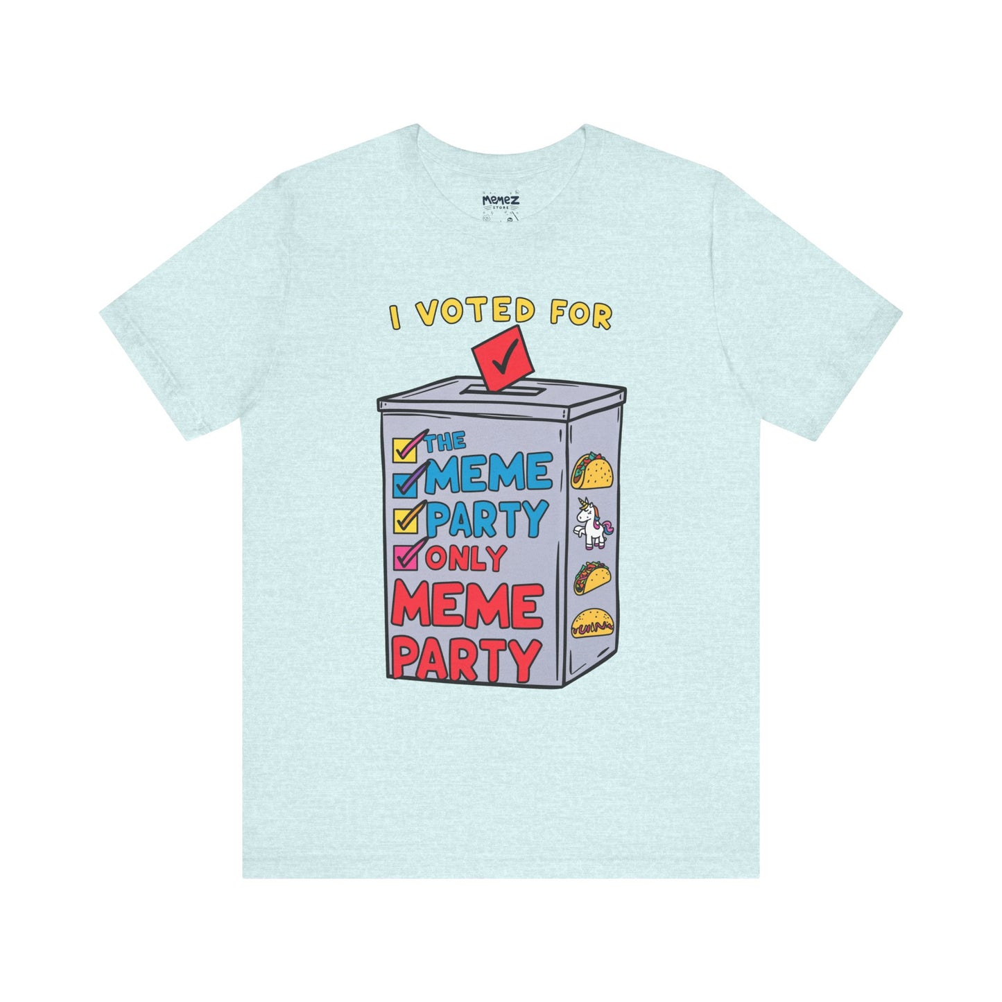 I votted for Meme Partly Only funny and Meme T-shirt By Memez Store