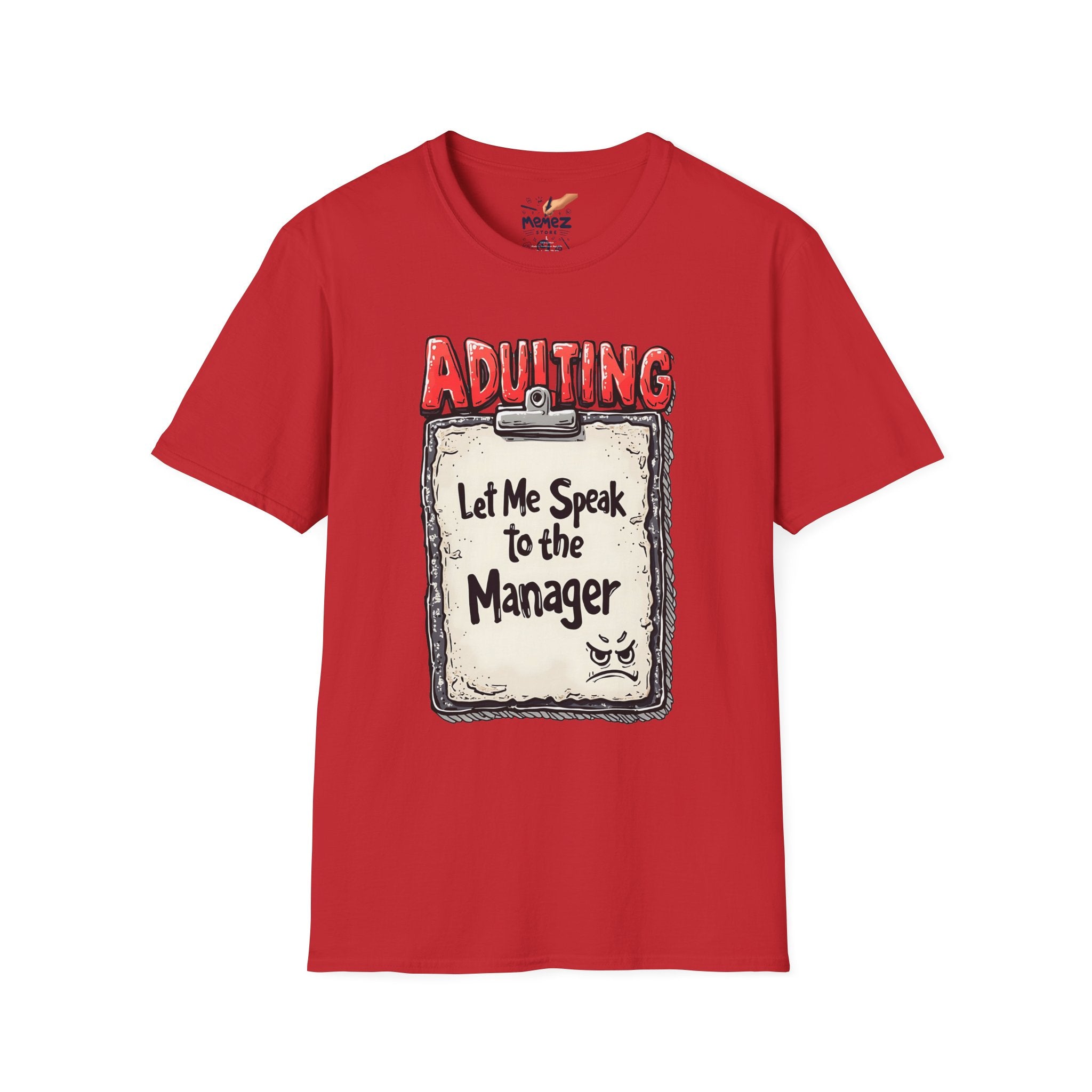 Adulting Let Me Speak To Manager Meme Unisex T-Shirt - By Memez Store