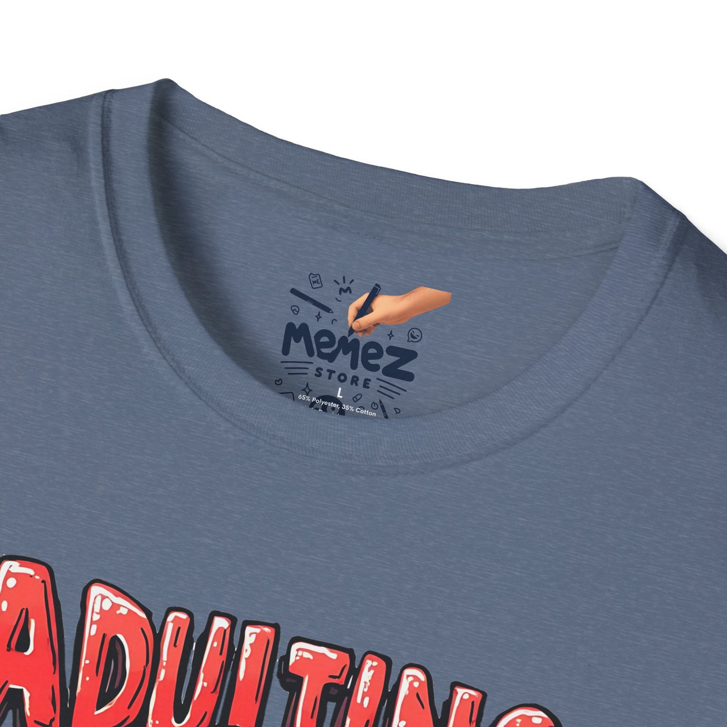 Adulting Let Me Speak To Manager Meme Unisex T-Shirt - By Memez Store