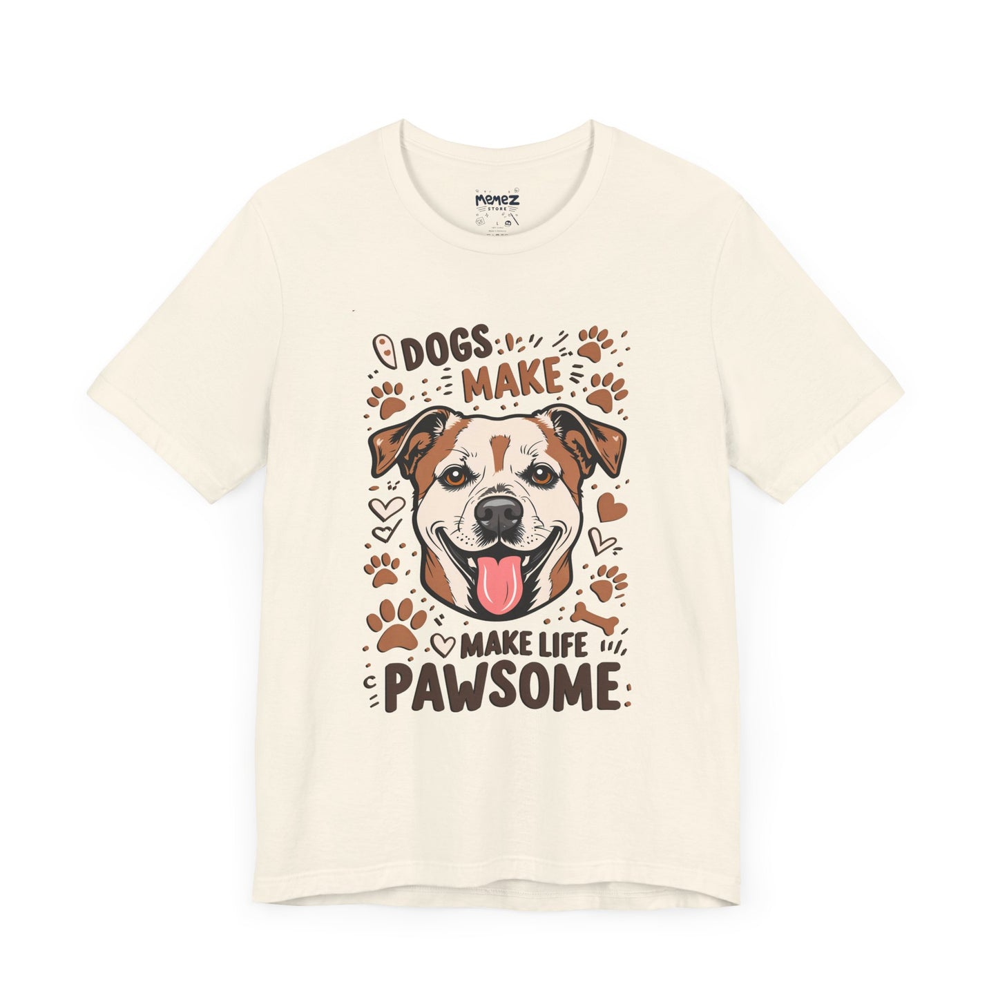 Dog Make Life Pawson Funny Tee By Memez Store