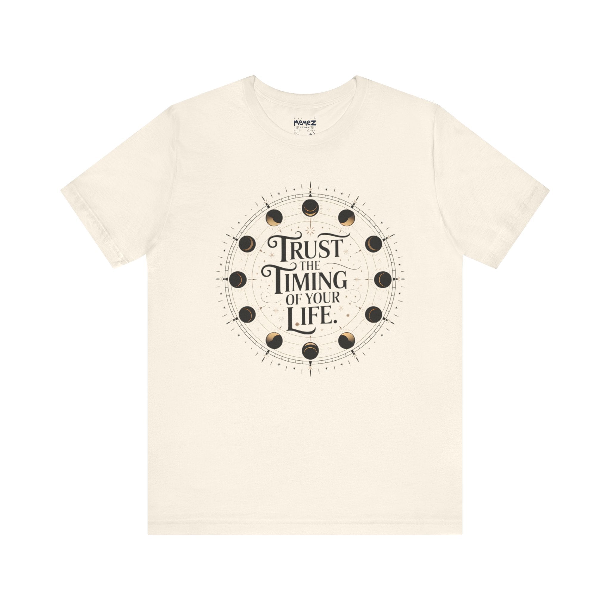 Trus The Timing of Your Life a Zoidic Tee by Memez Store