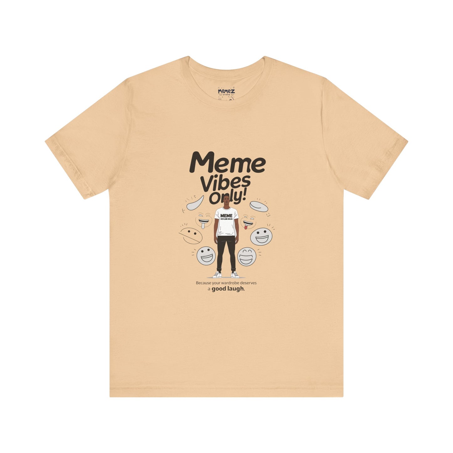 Meme Vibes Only FUnny Meme Tee By Memez Store