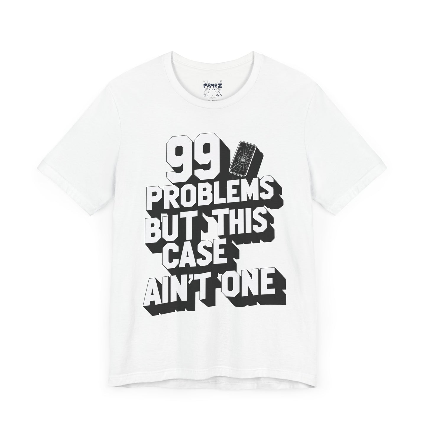 99 Porblems funny and meme t-shirt by Memez store