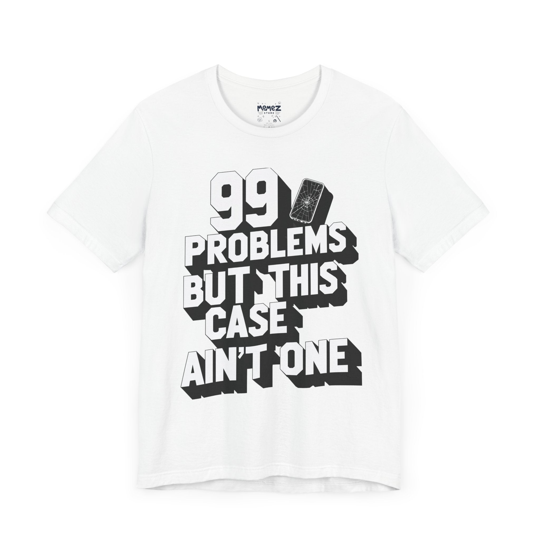 99 Porblems  funny and meme t-shirt  by Memez store