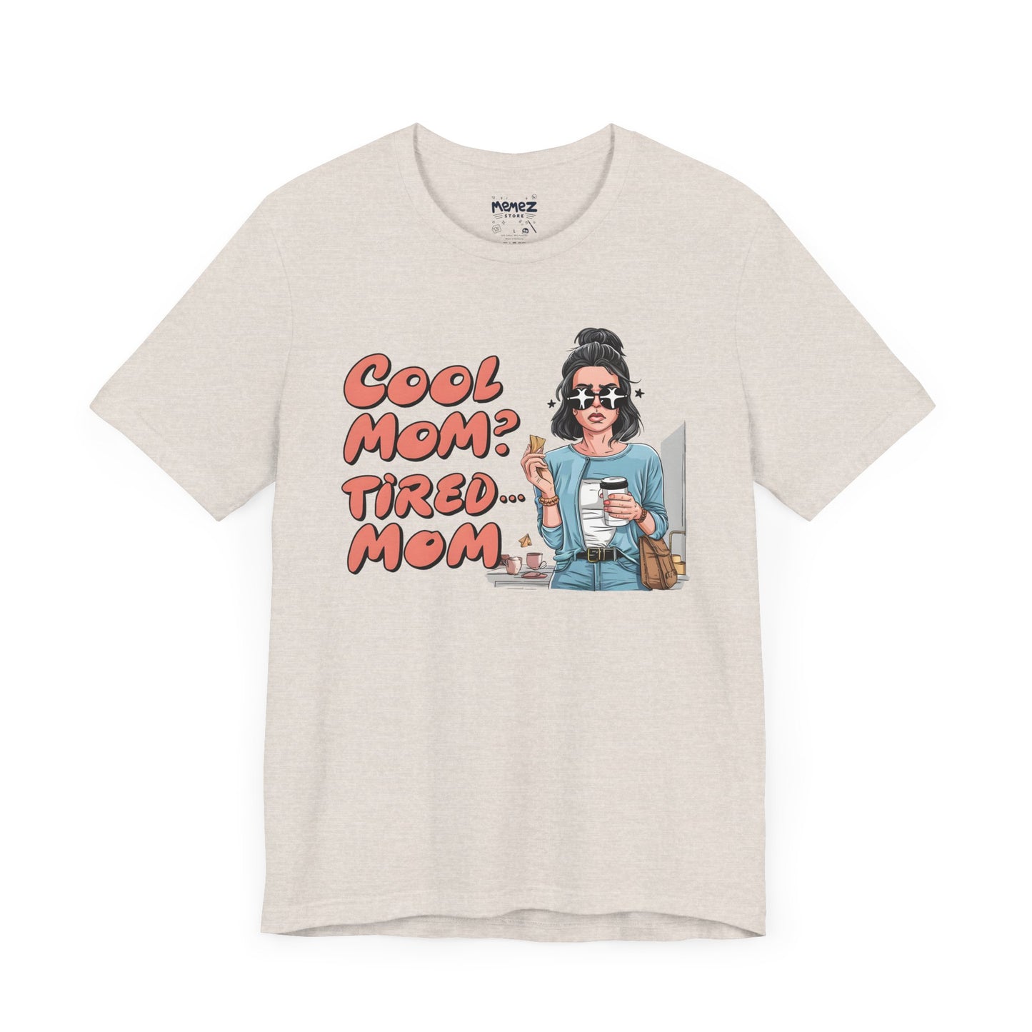 Cool Mom Tired Mom Funny Mother's Tee By Memez Store
