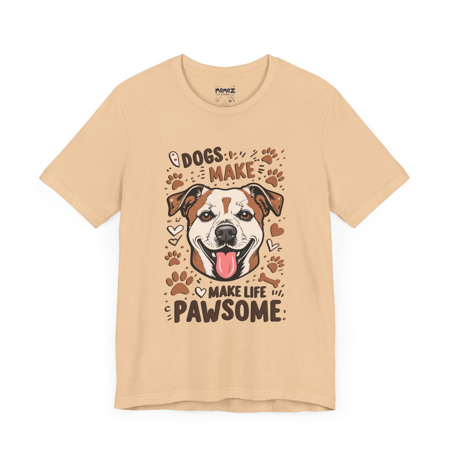 Dog Make Life Pawson Funny Tee By Memez Store