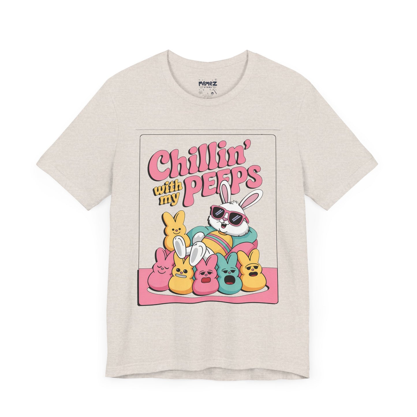 Funny Unisex Tee - Chillin With Peeps Design by Memez Store