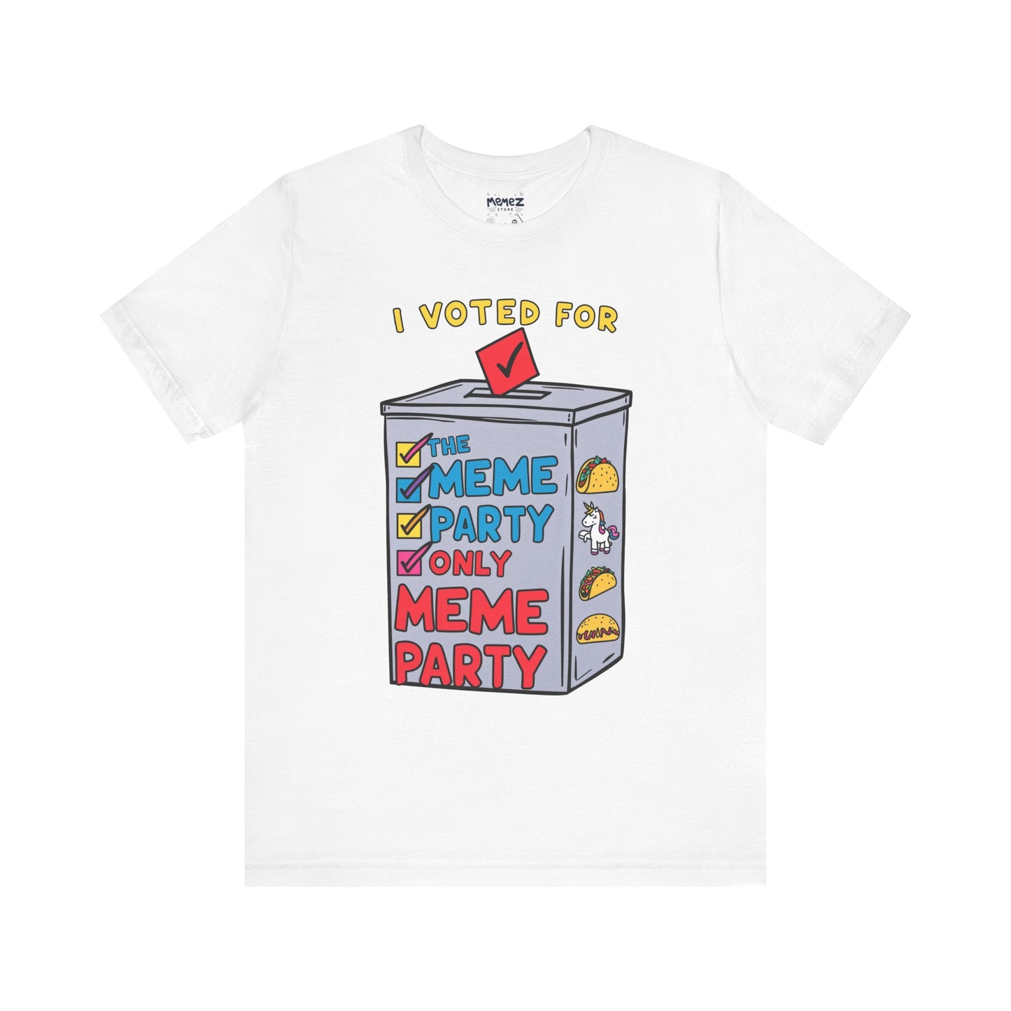 I votted for Meme Partly Only funny and Meme T-shirt By Memez Store