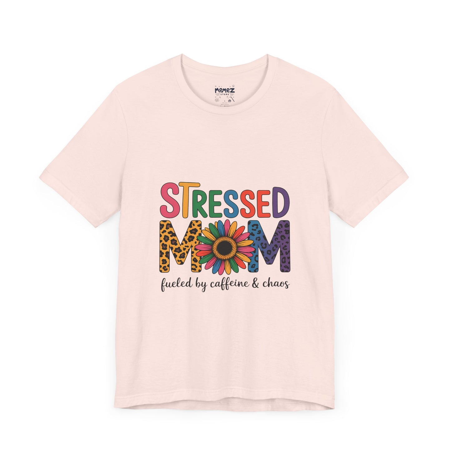 Stressed Mom Funny Tee By Memez Store