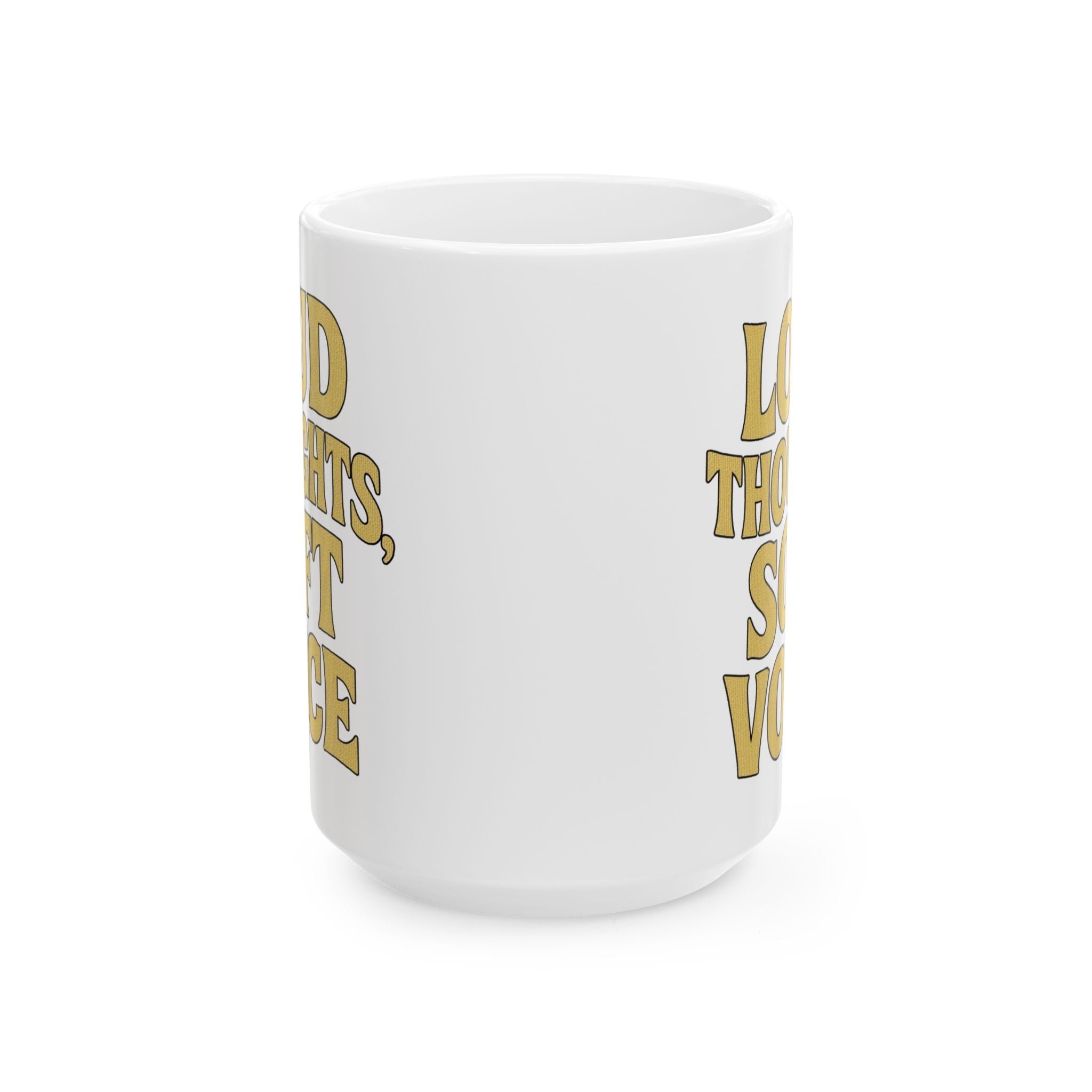 Mug - Loud Thoughts Soft Voice Mug By Memez Store