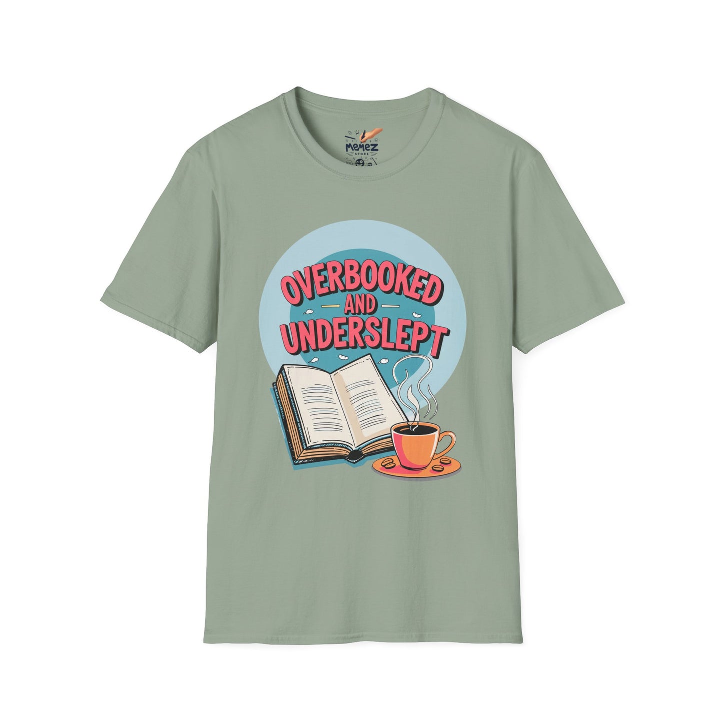 Funny Meme Unisex T-Shirt - Overbooked and Underslept Tee