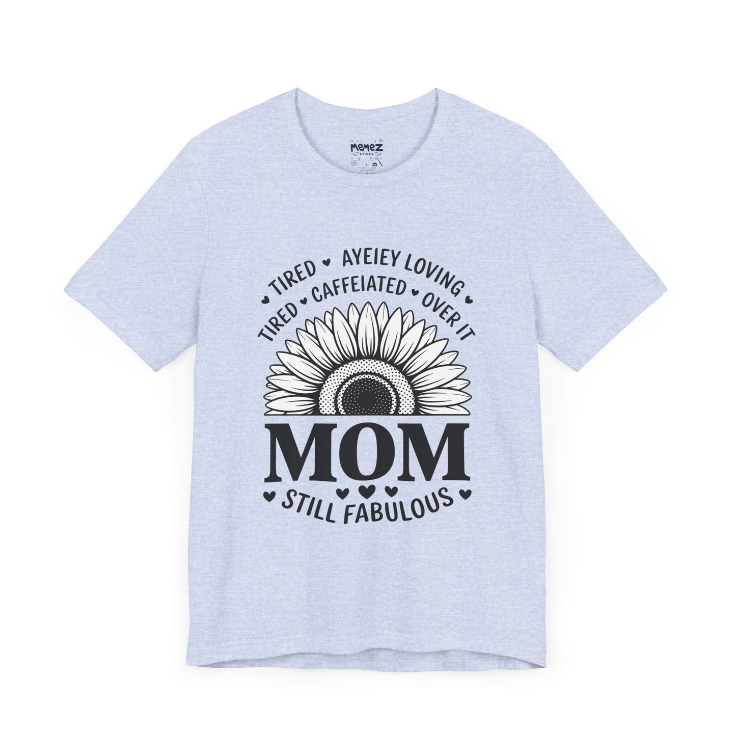 Funny Mother's Day Tee - Unisex Jersey Short Sleeve Tee
