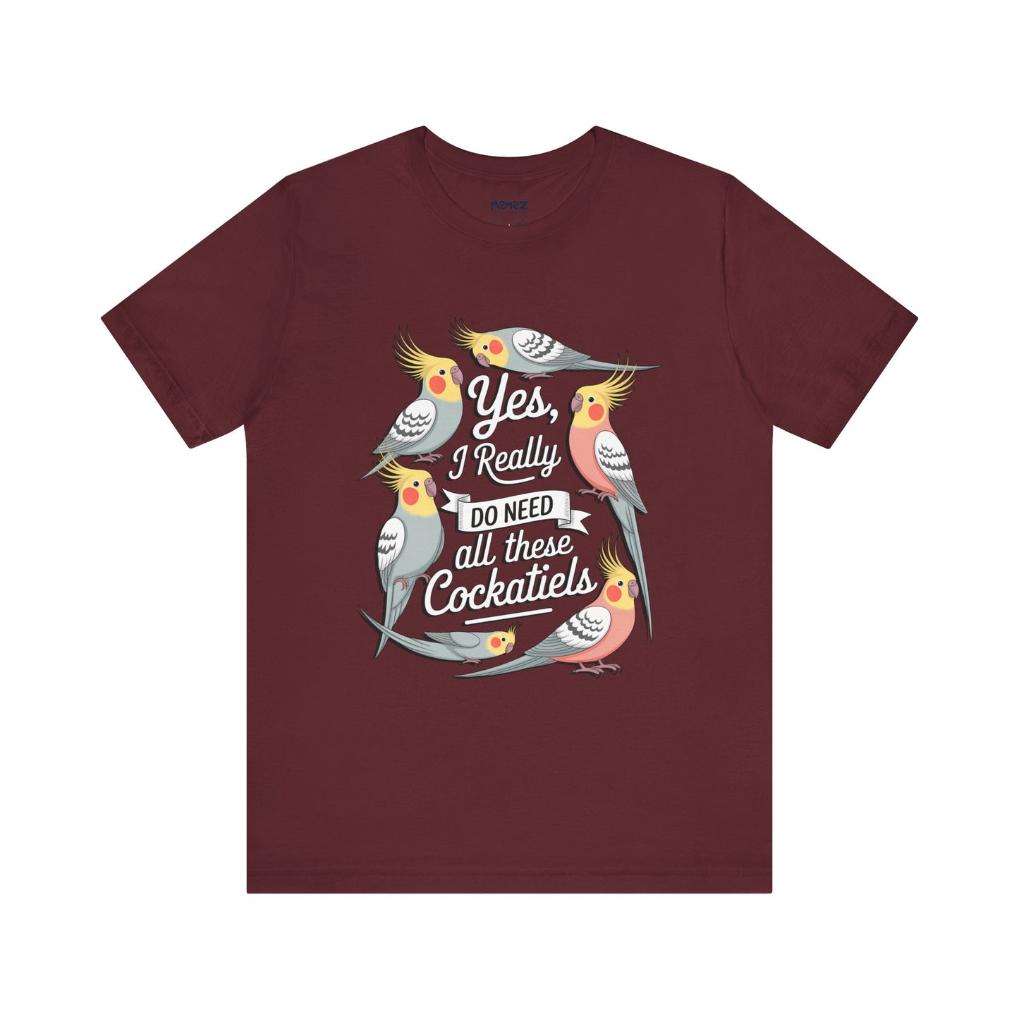 Yes I really Need All These Cock Tails funny Meme Tee By Memez Store