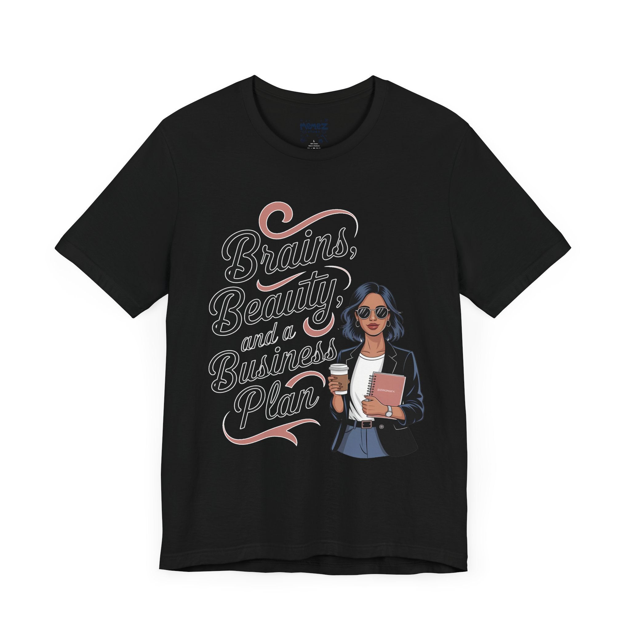 Brains Beauty and Business Plan a Women Empowerment Tee By Memez Store