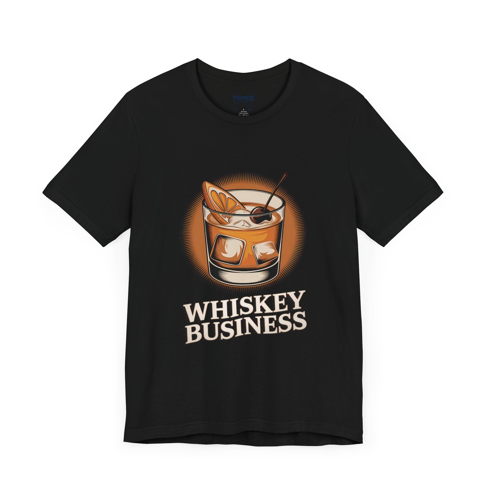 Whiskey Business Tee By Memez Store